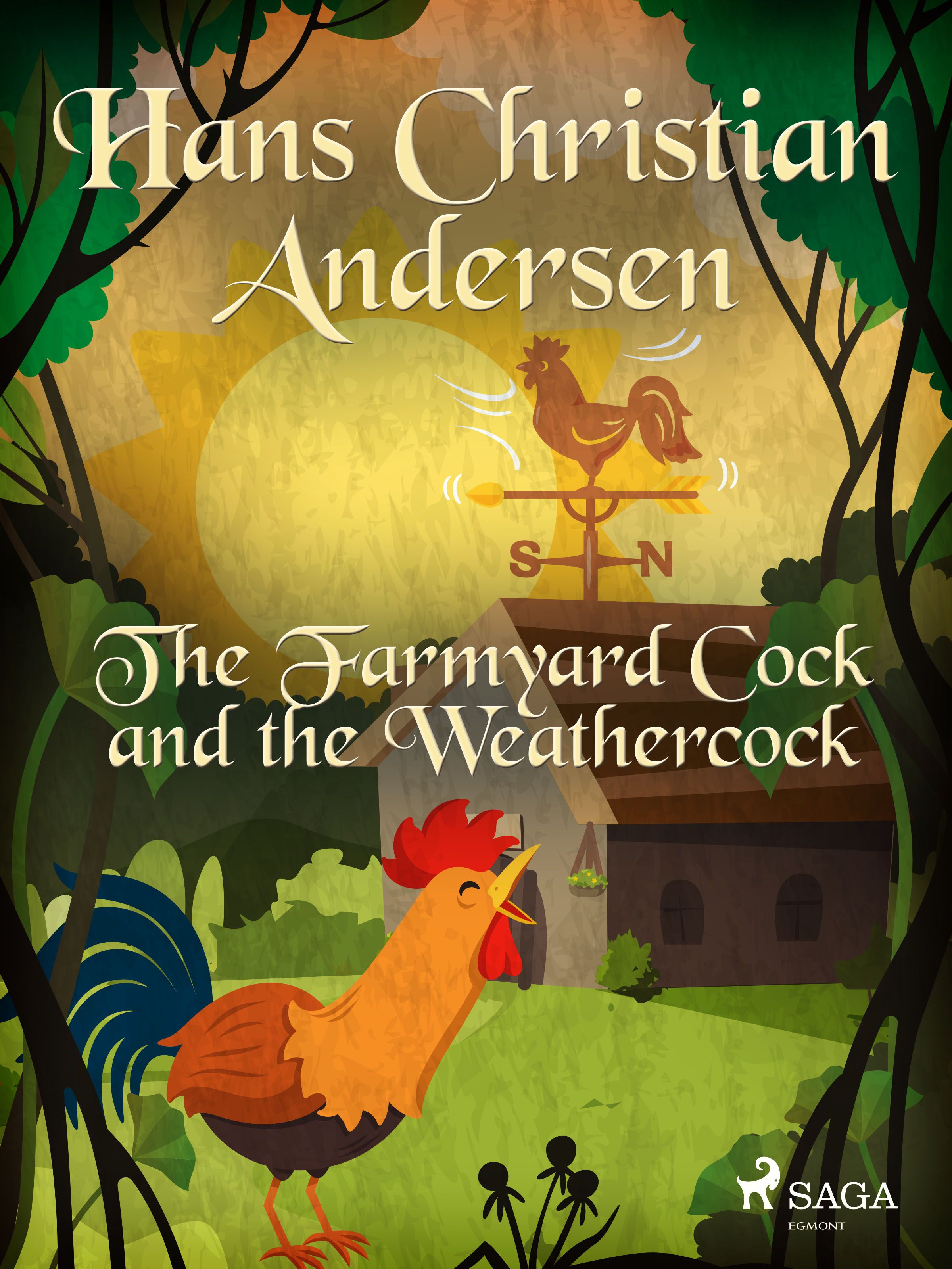 The Farmyard Cock and the Weathercock , e-bok av Hans Christian Andersen