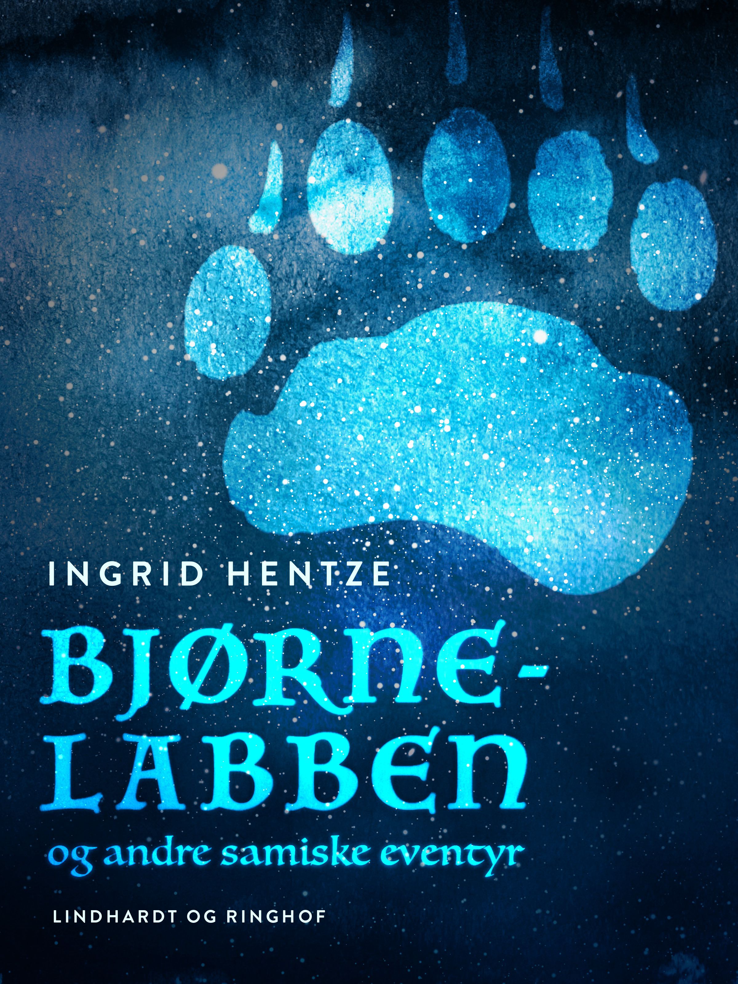 Bjørne-labben og andre samiske eventyr, e-bog af Ingrid Hentze