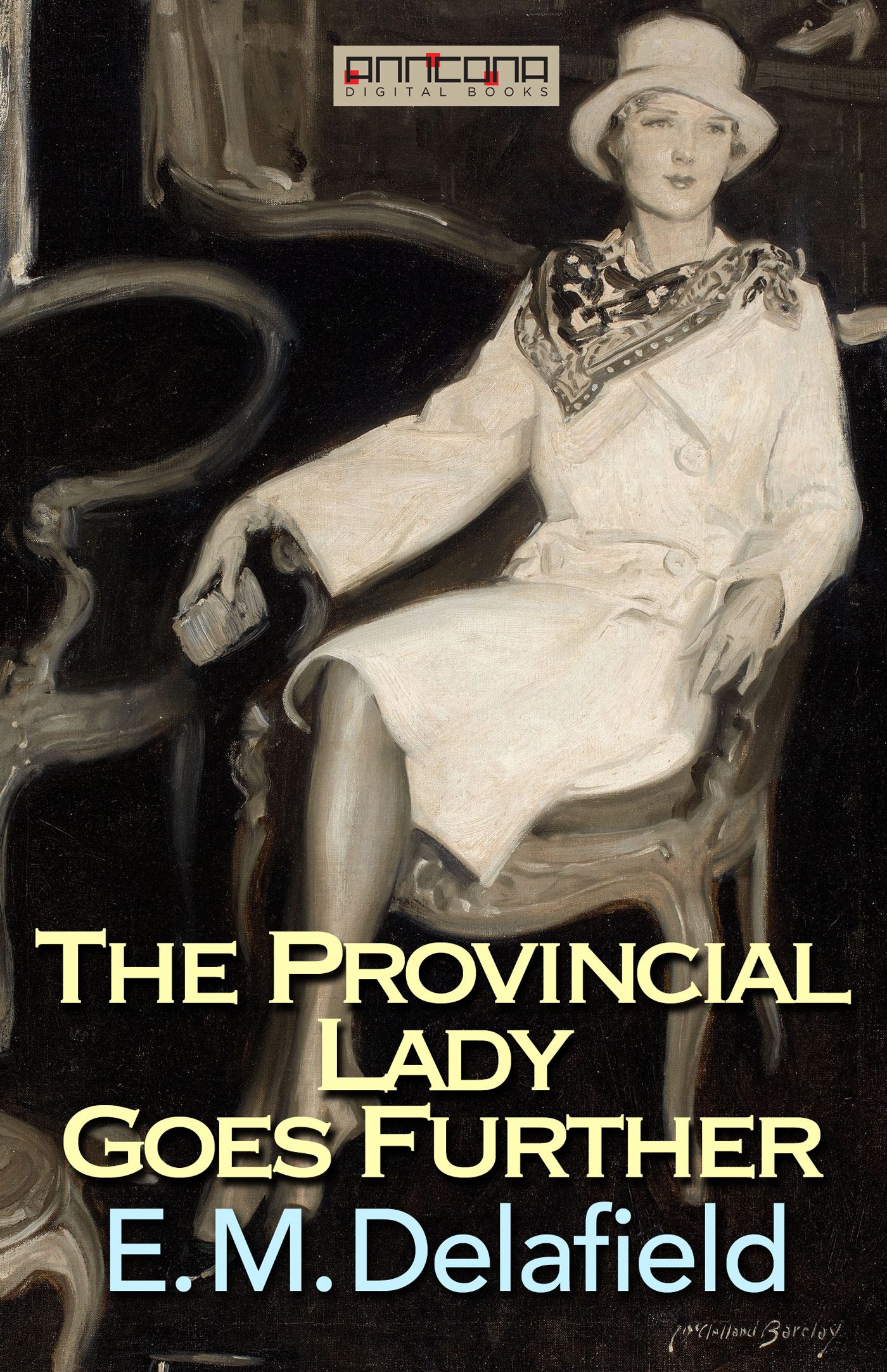 The Provincial Lady Goes Further, e-bok av E. M. Delafield