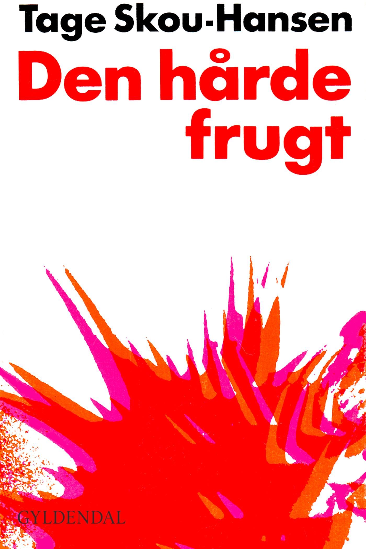 Den hårde frugt, e-bog af Tage Skou-Hansen