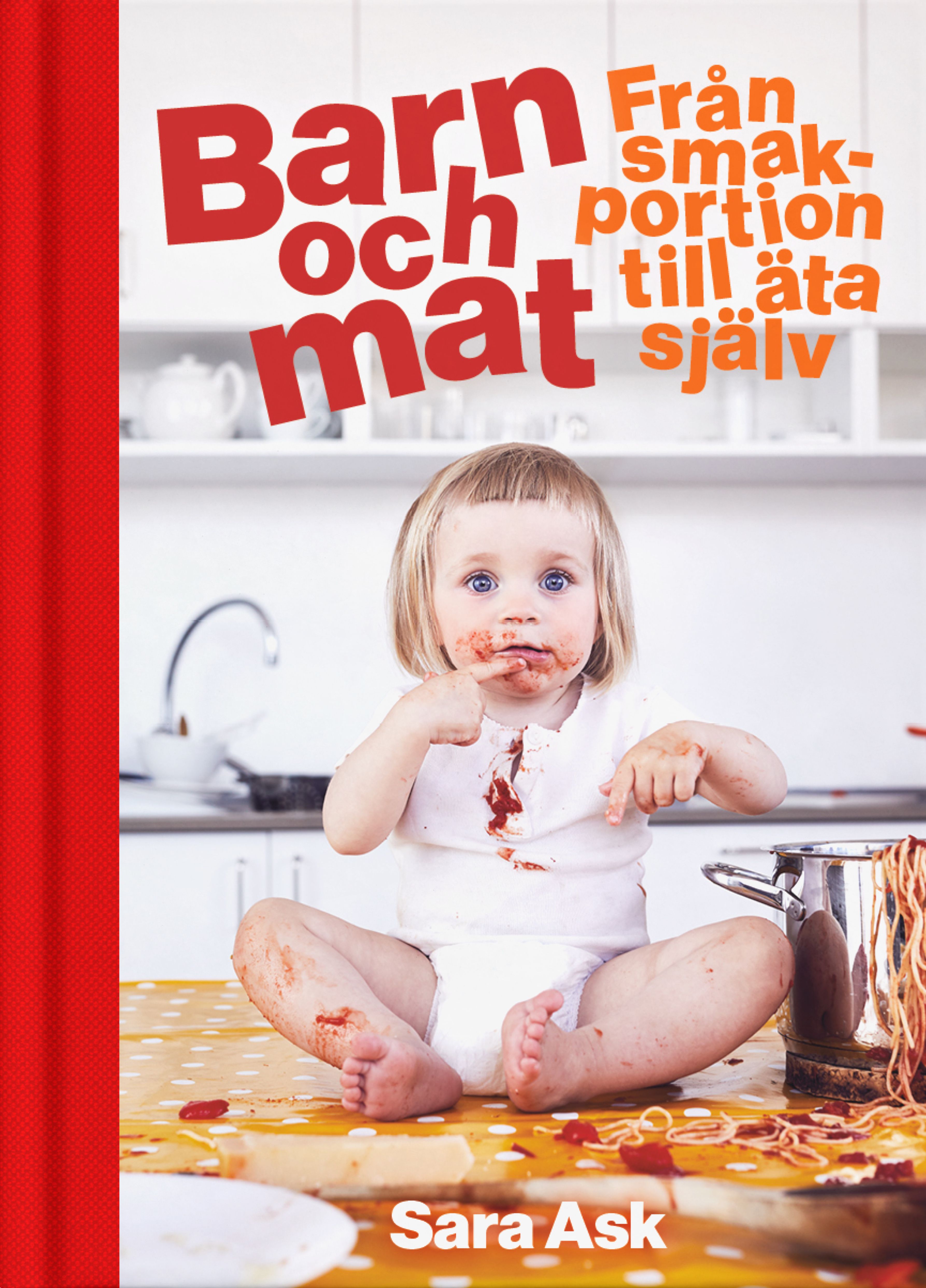 Barn och mat : från smakportion till äta själv, e-bog af Sara Ask