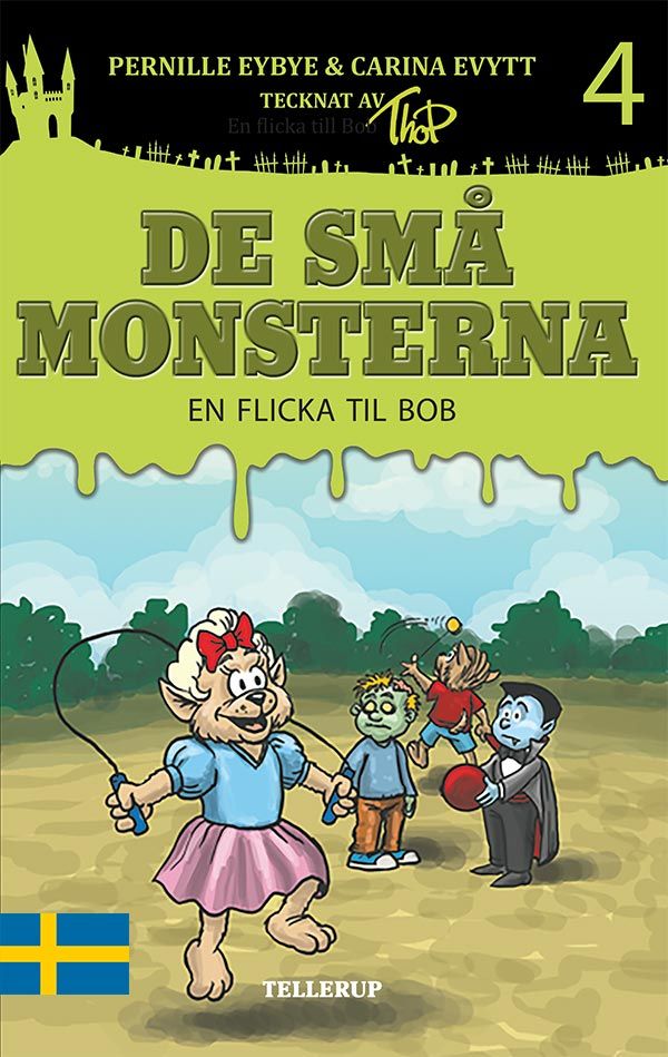 De små monsterna #4: En flicka till Bob, audiobook by Carina Evytt, Pernille Eybye