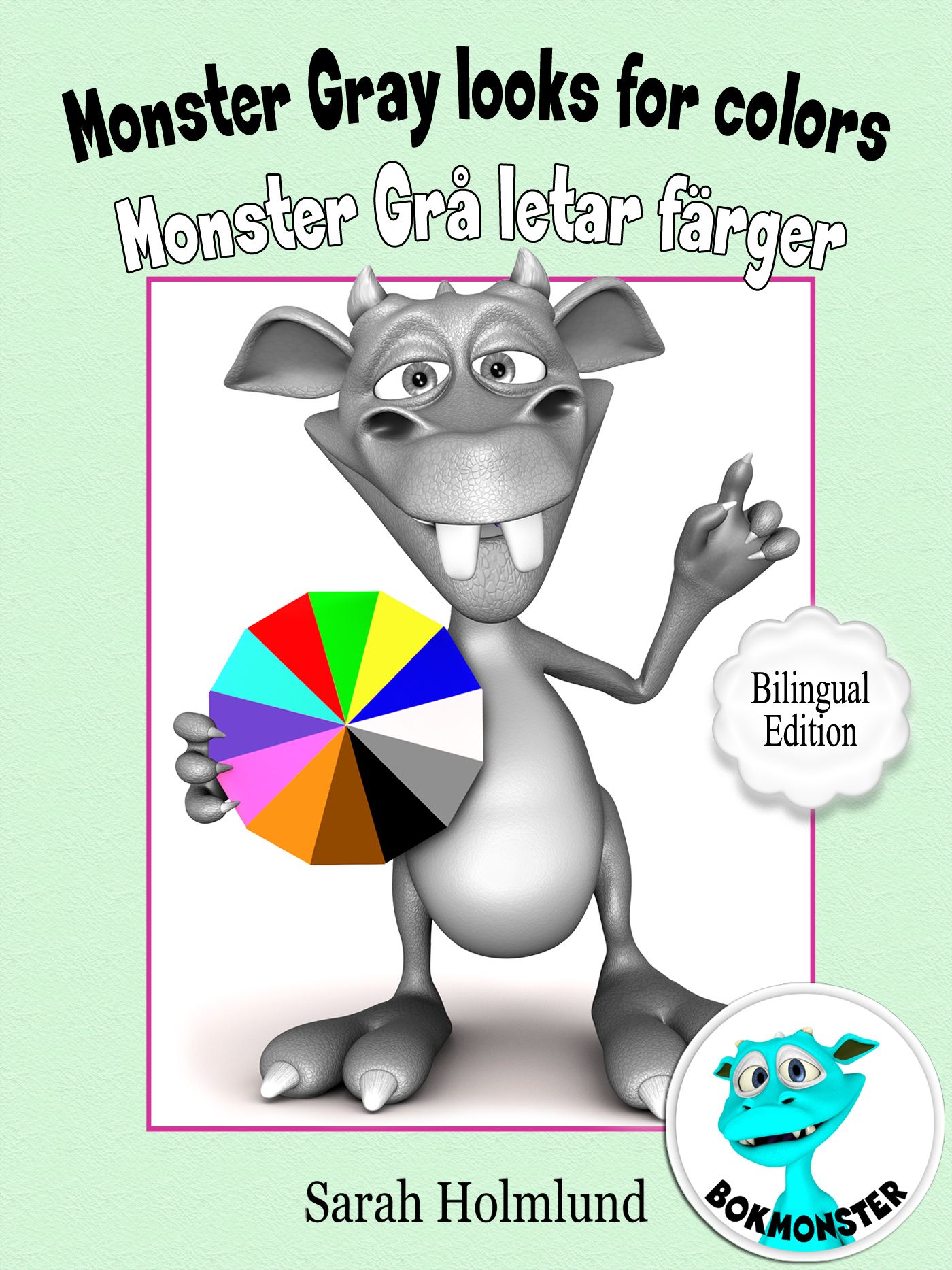 Monster Gray looks for colors - Monster Grå letar färger - Bilingual Edition, e-bog af Sarah Holmlund