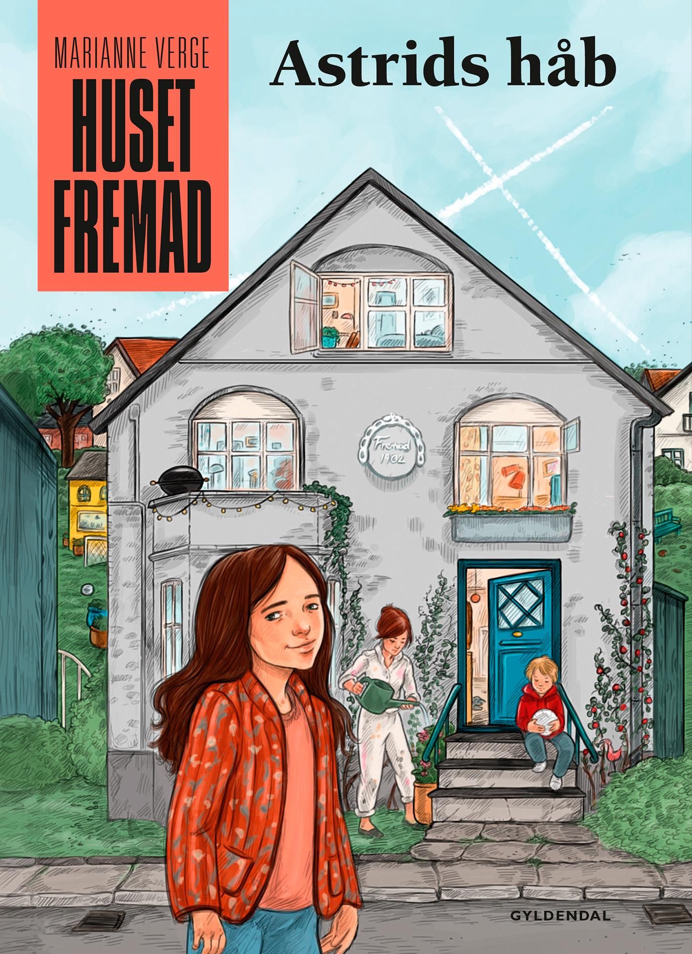 Huset Fremad - Astrids håb, eBook by Marianne Verge
