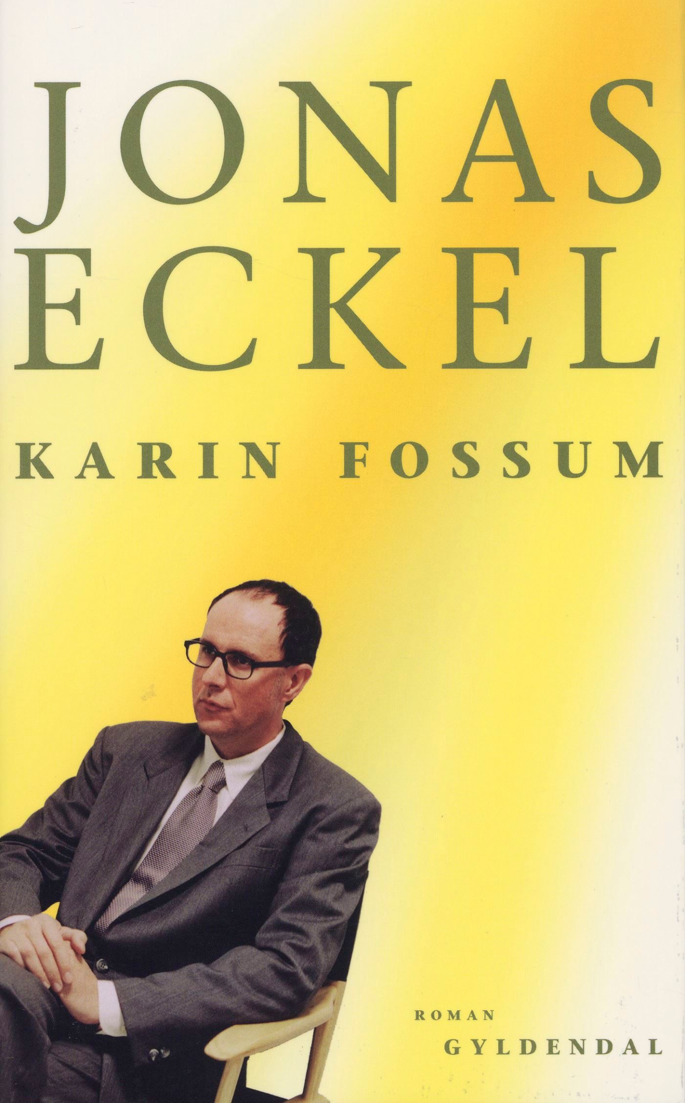 Jonas Eckel, e-bok av Karin Fossum