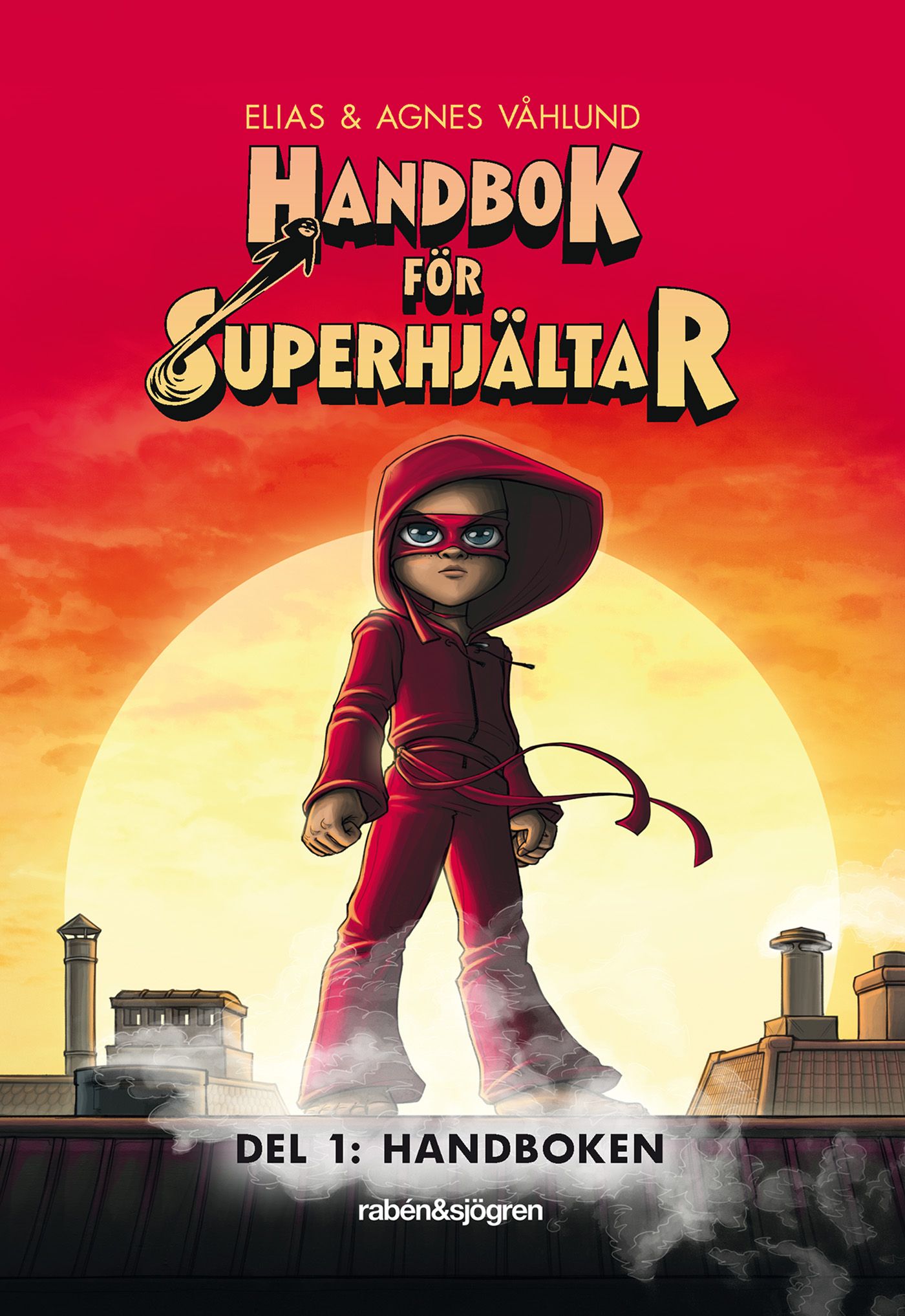 Handbok för superhjältar: Handboken, e-bok av Elias Våhlund