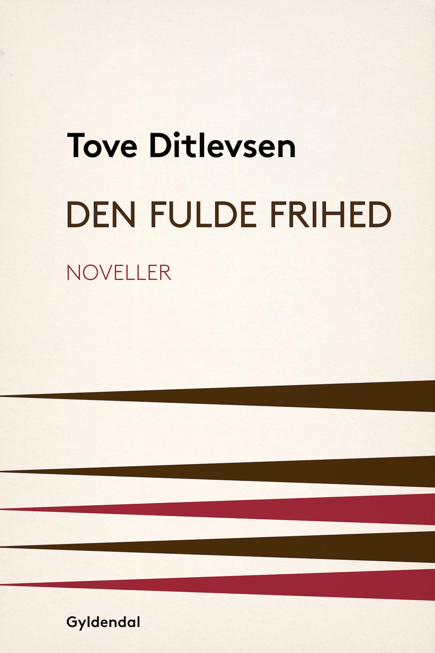 Den fulde frihed, e-bog af Tove Ditlevsen