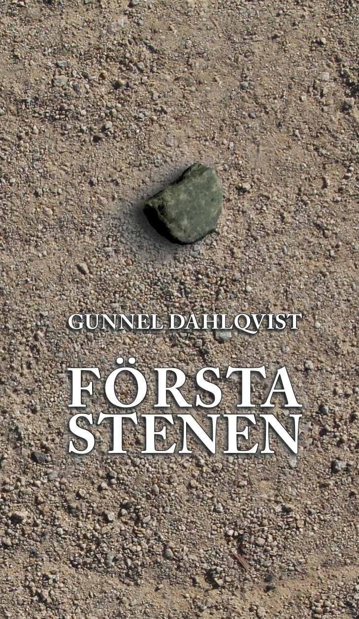 Första stenen, e-bok av Gunnel Dahlqvist