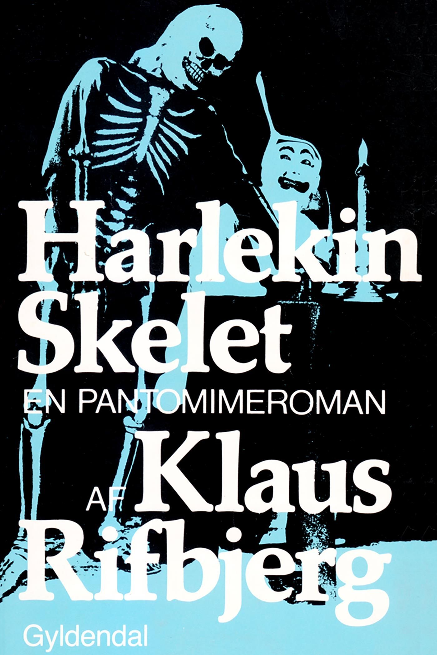 Harlekin Skelet, e-bok av Klaus Rifbjerg