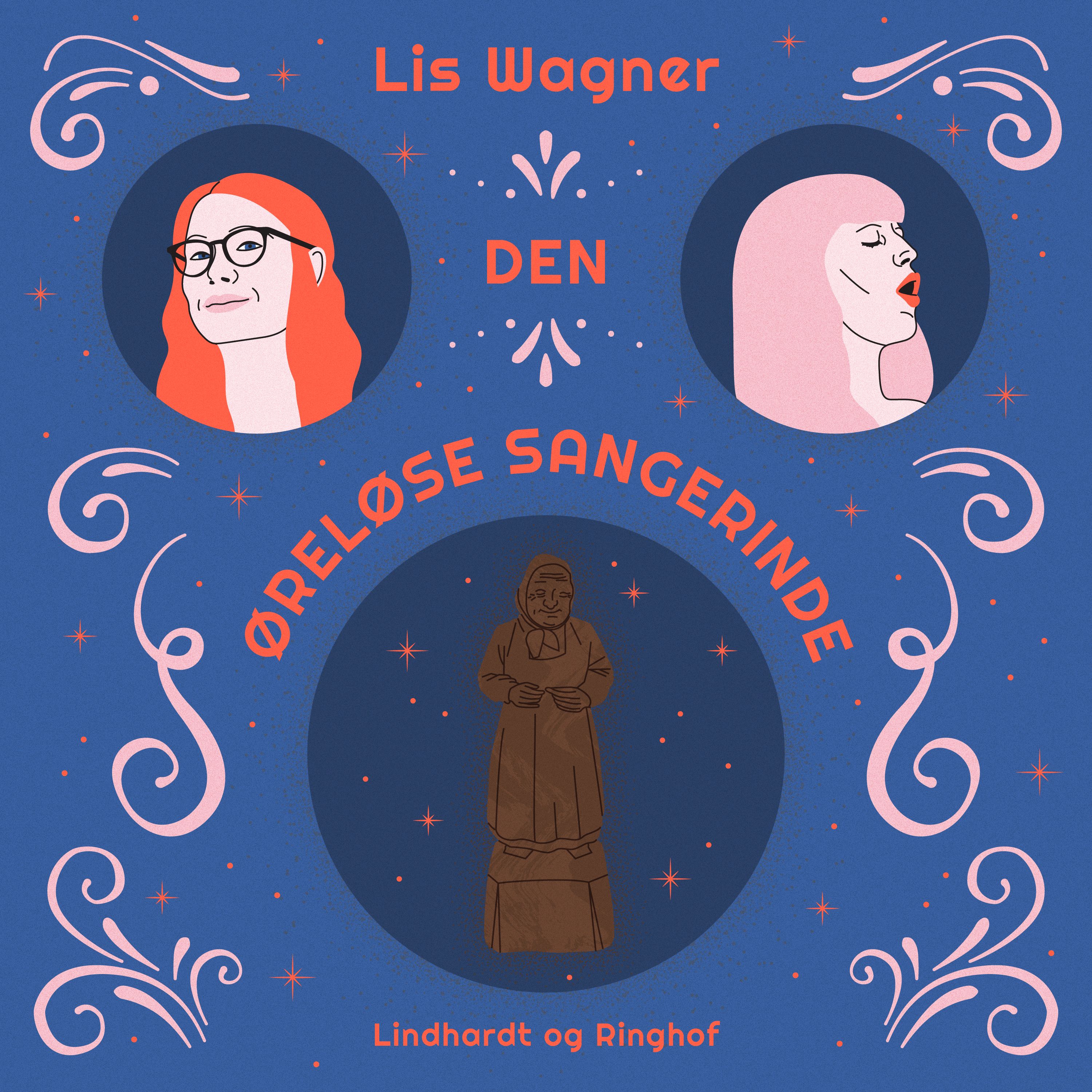 Den øreløse sangerinde, lydbog af Lis Wagner