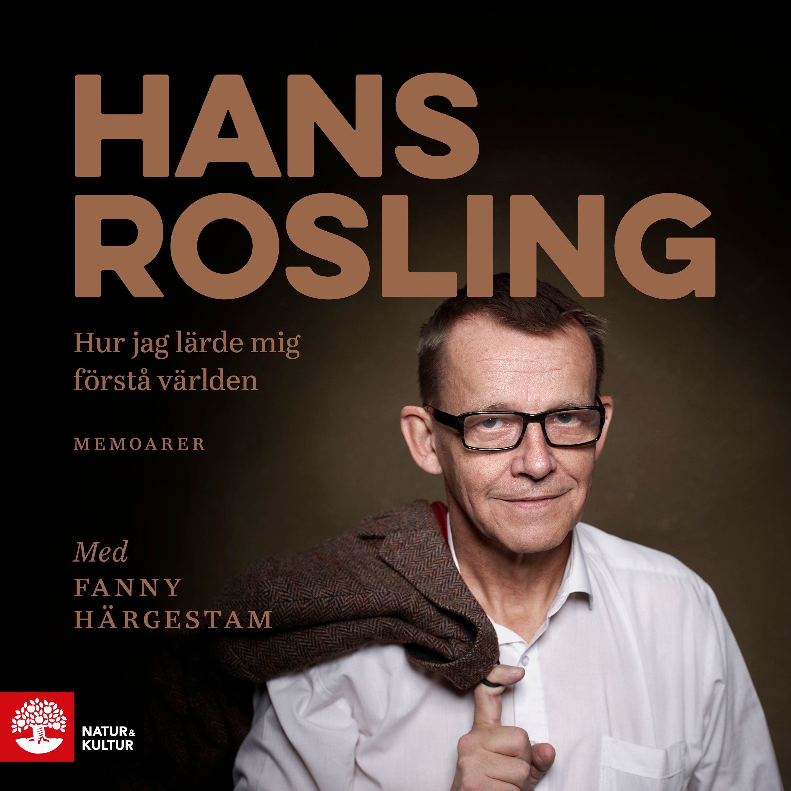 Hur jag lärde mig förstå världen, lydbog af Fanny Härgestam, Hans Rosling
