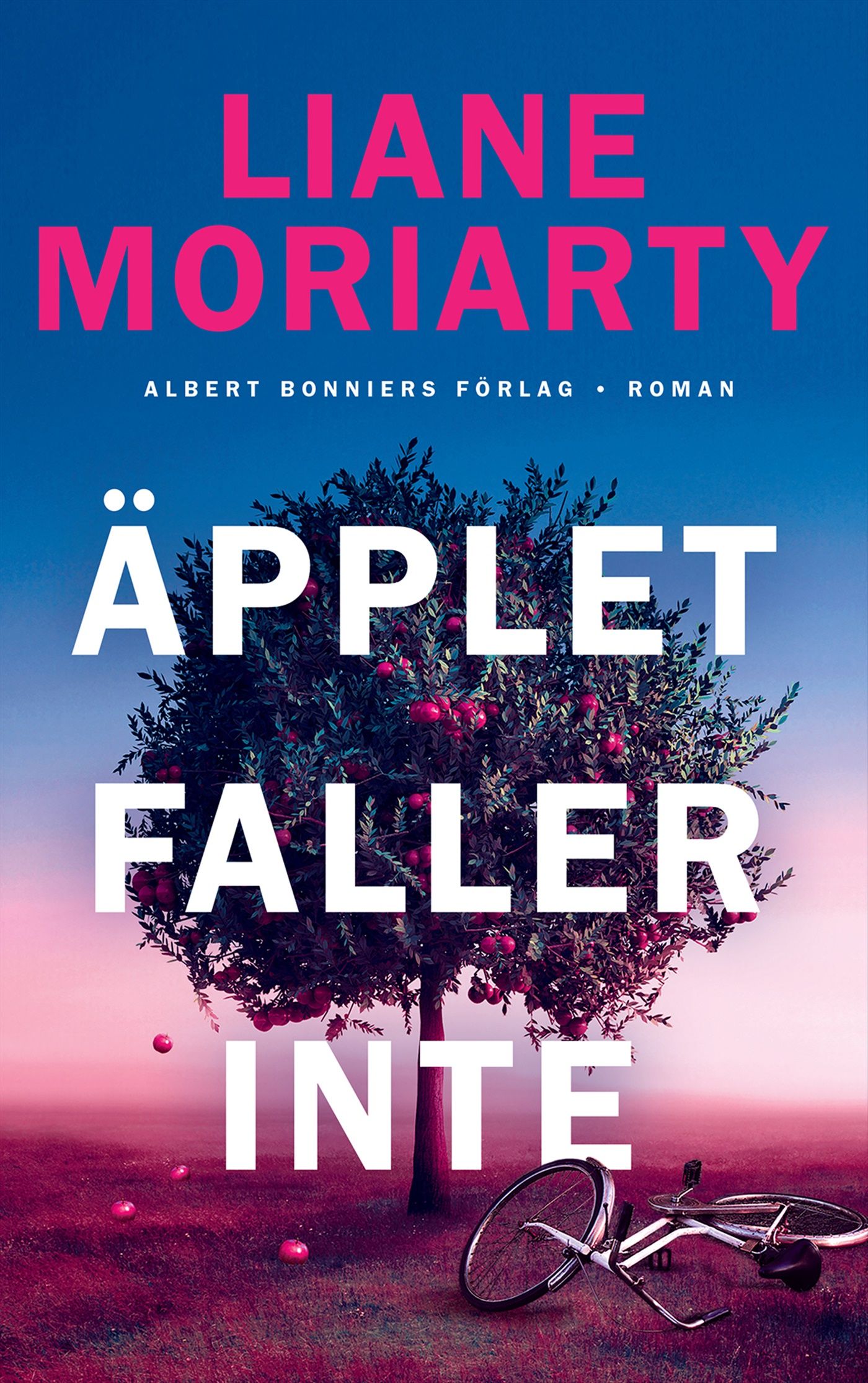 Äpplet faller inte, e-bok av Liane Moriarty