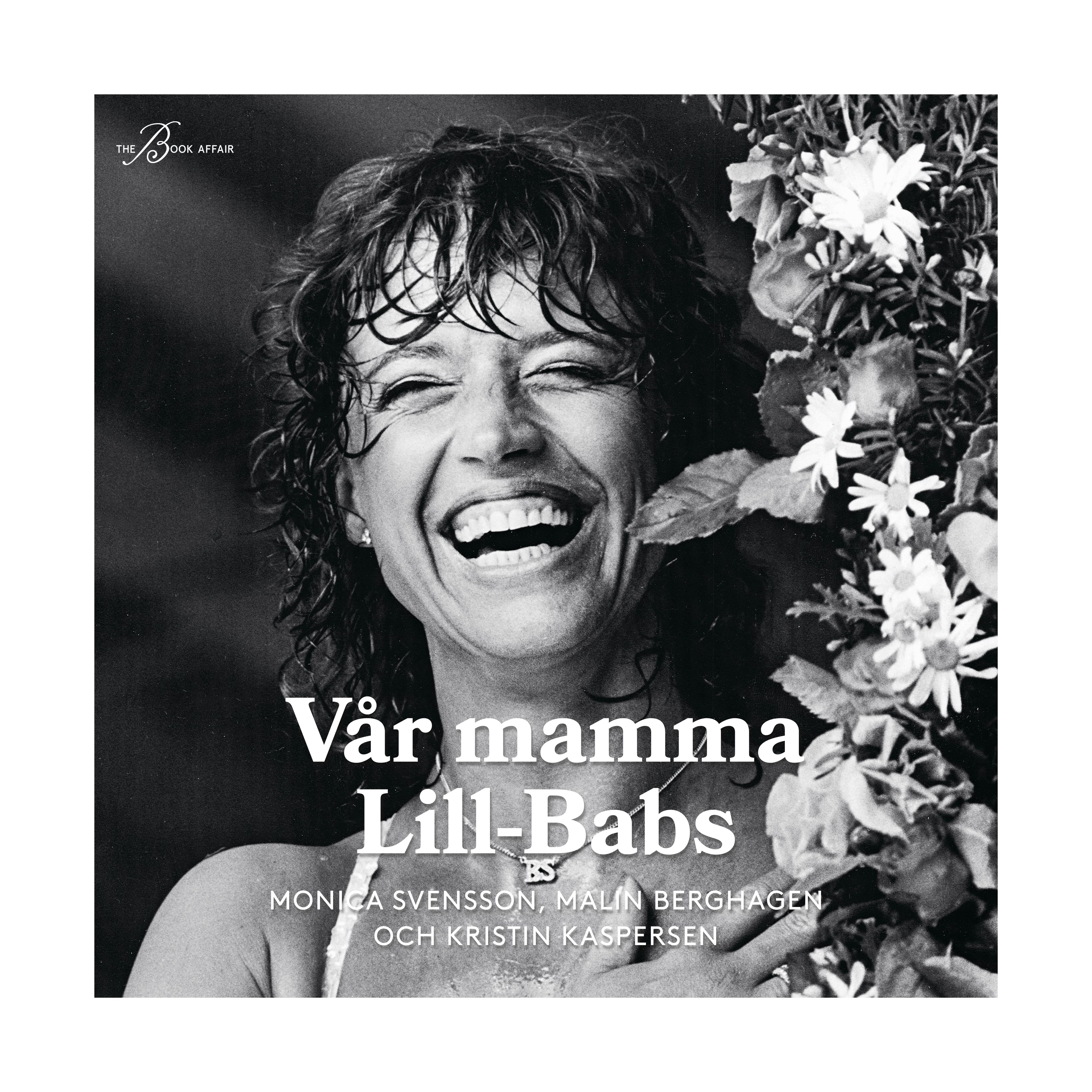 Vår mamma Lill-Babs, ljudbok av Malin Berghagen, Kristin Kaspersen, Monica Svensson