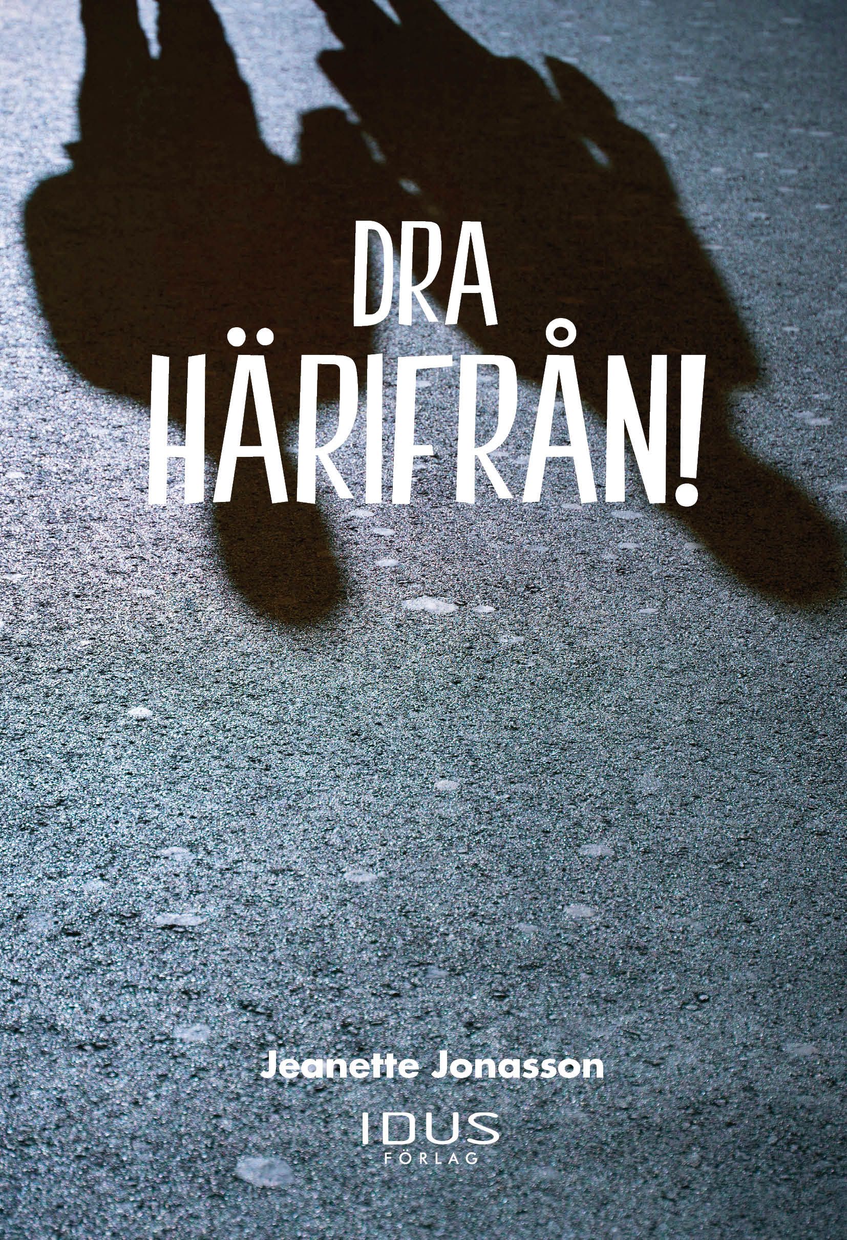 Dra härifrån!, audiobook by Jeanette Jonasson