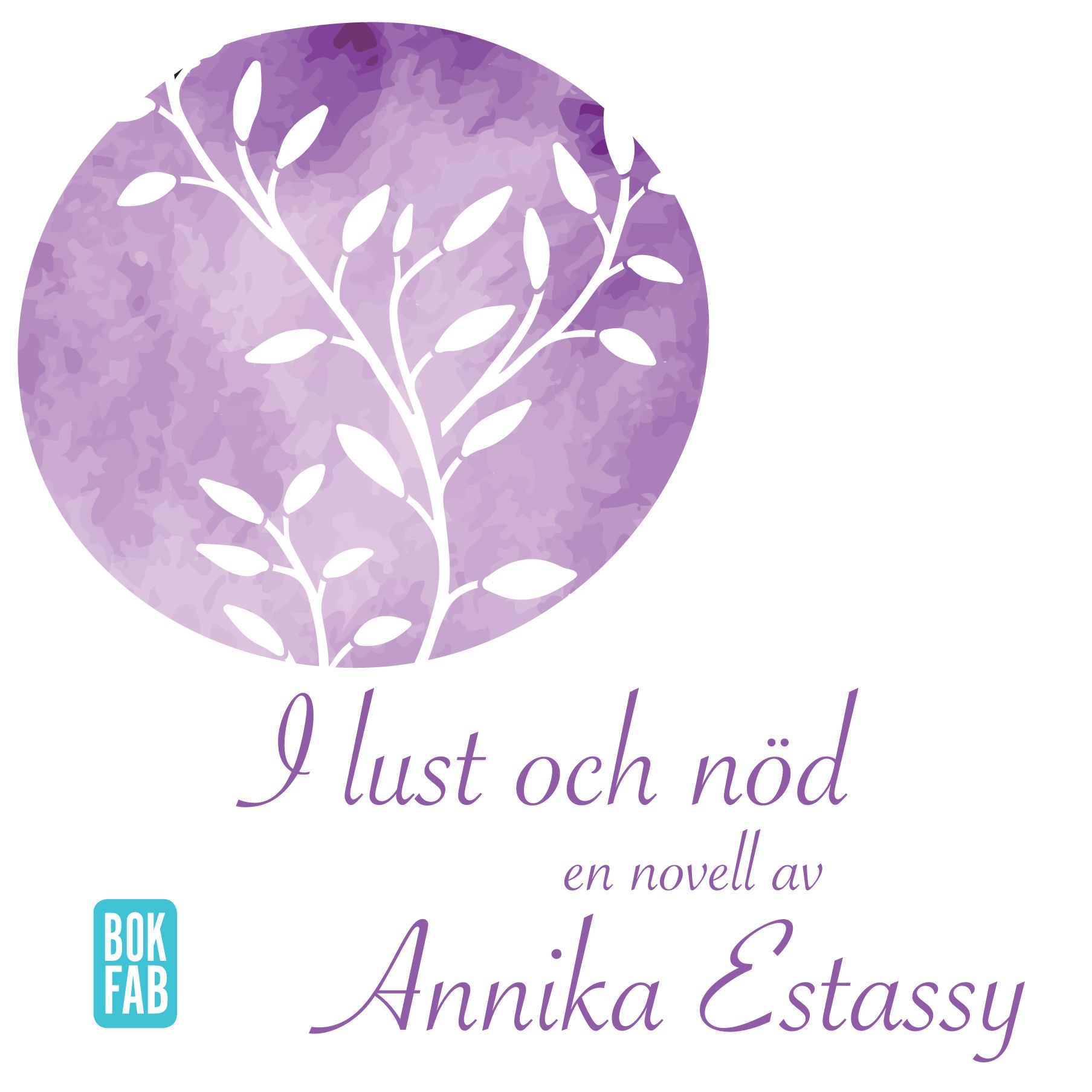 I lust och nöd, ljudbok av Annika Estassy