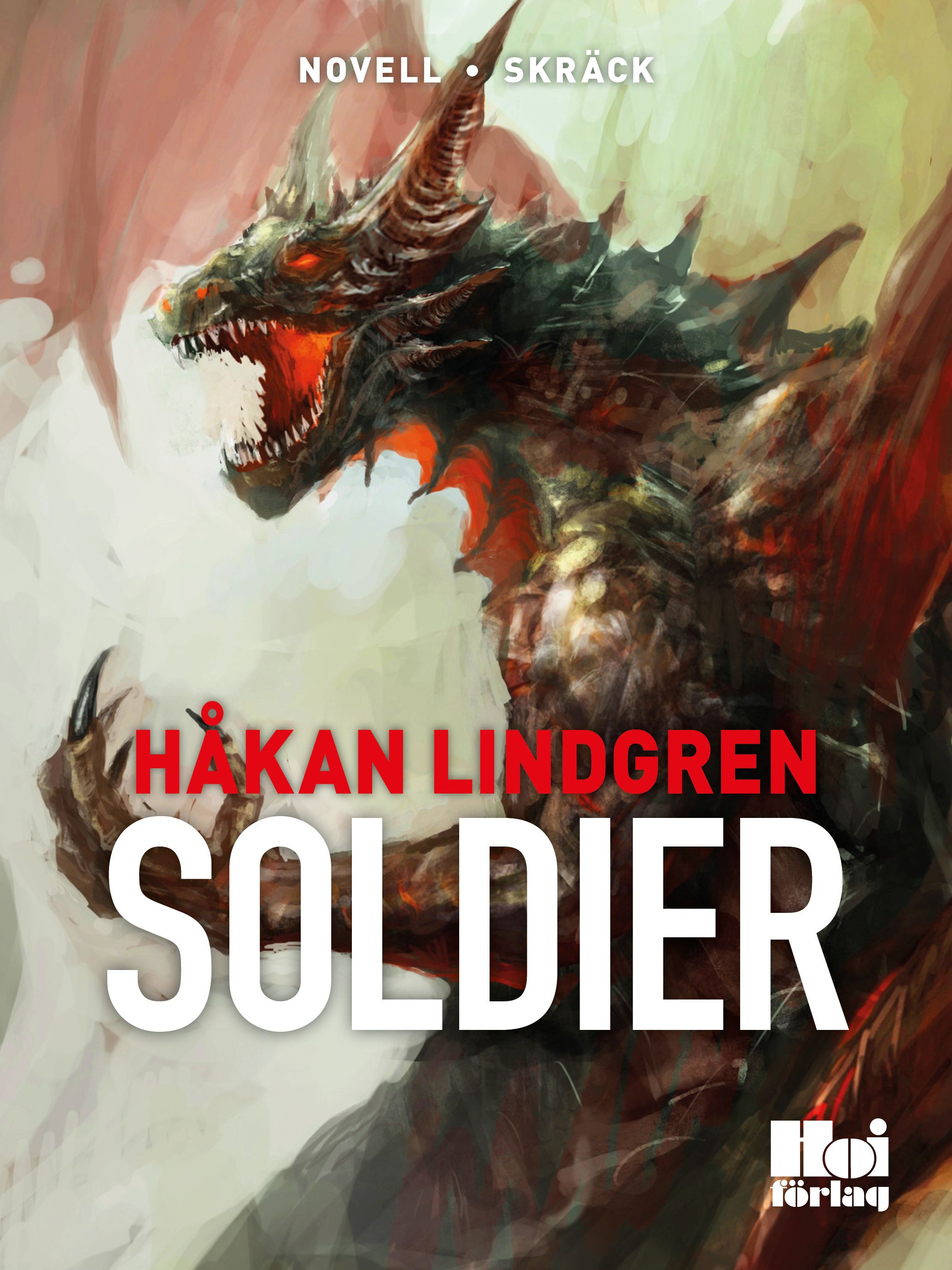 Soldier, e-bok av Håkan Lindgren