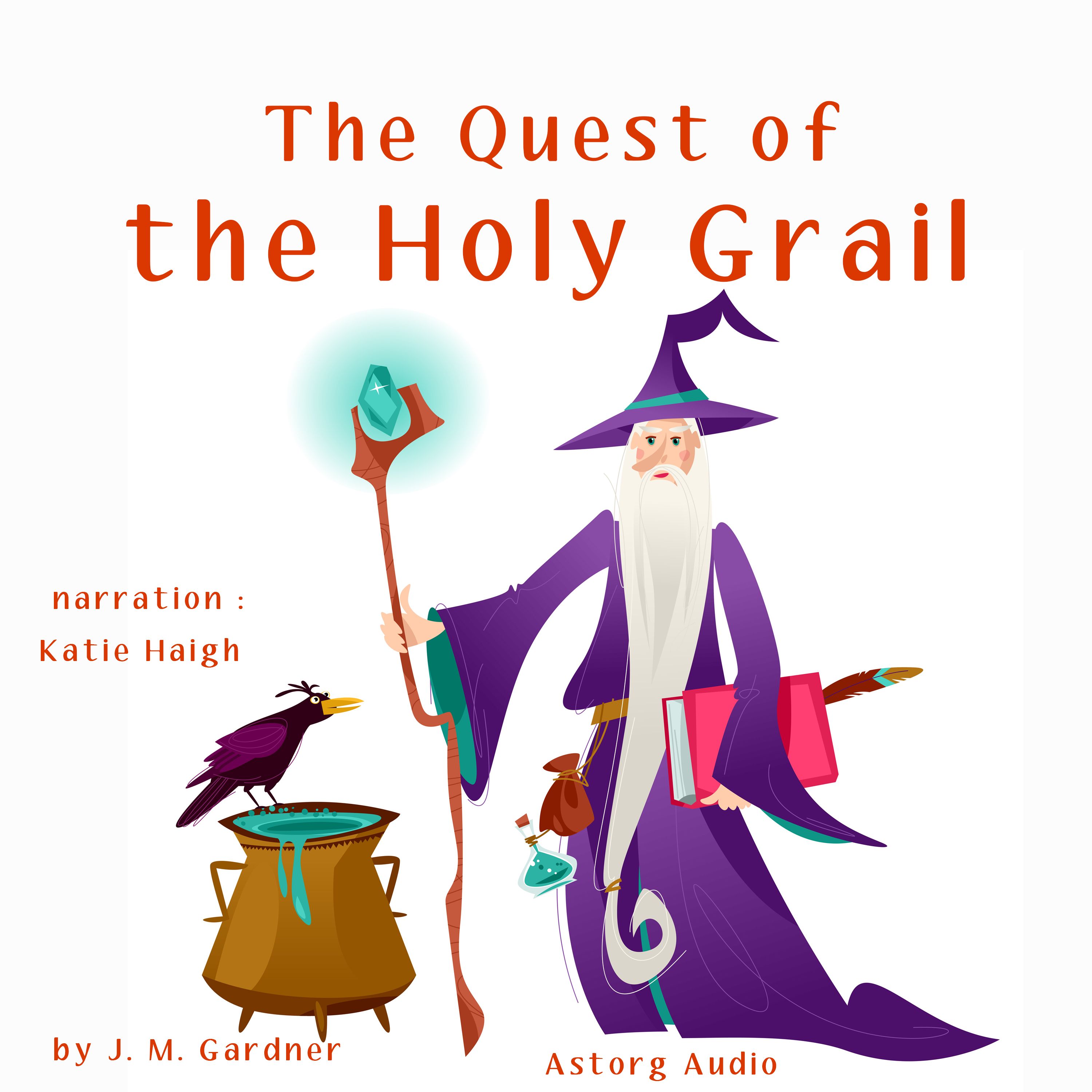 The Quest of the Holy Grail, audiobook by J. M. Gardner
