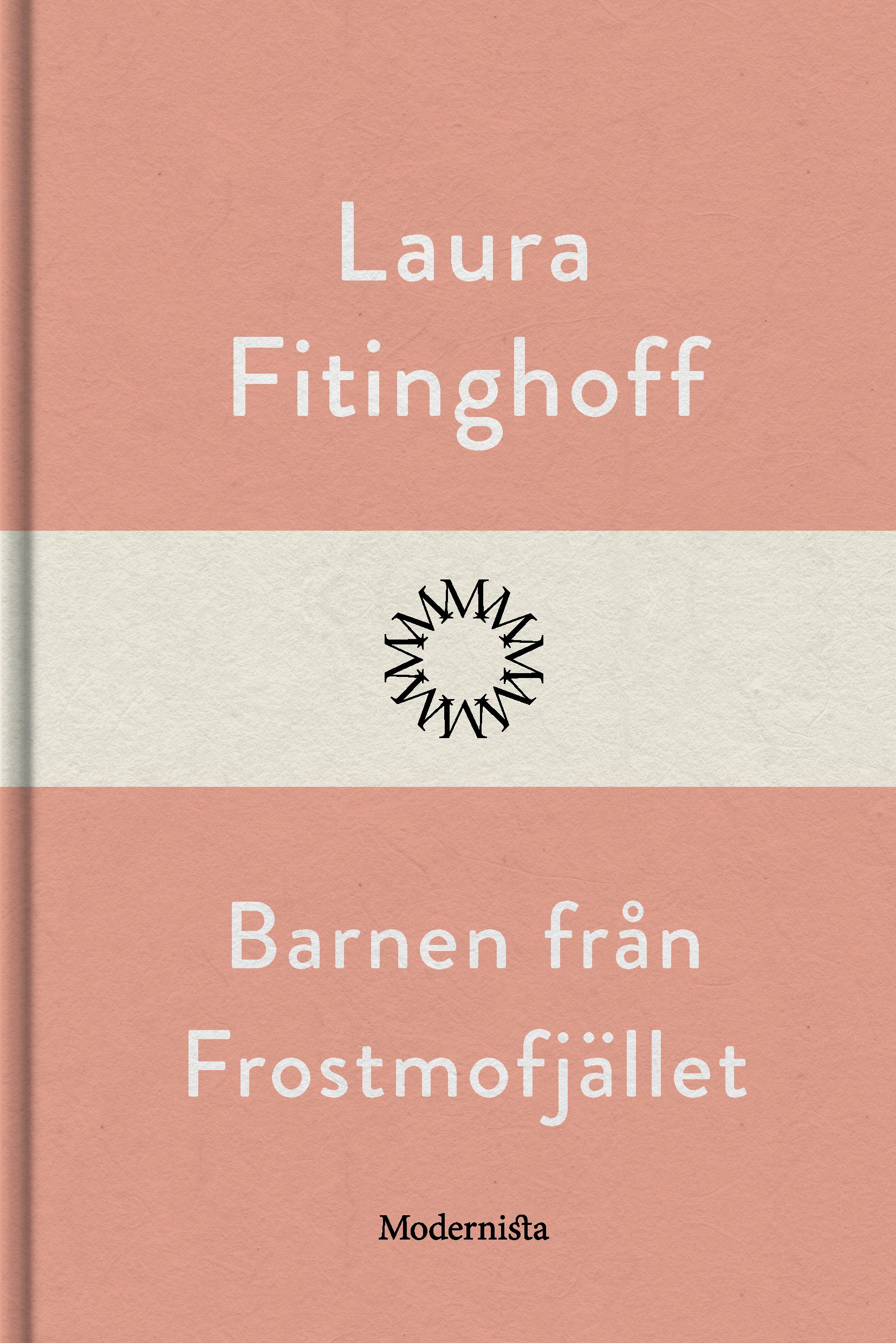 Barnen från Frostmofjället, e-bok av Laura Fitinghoff