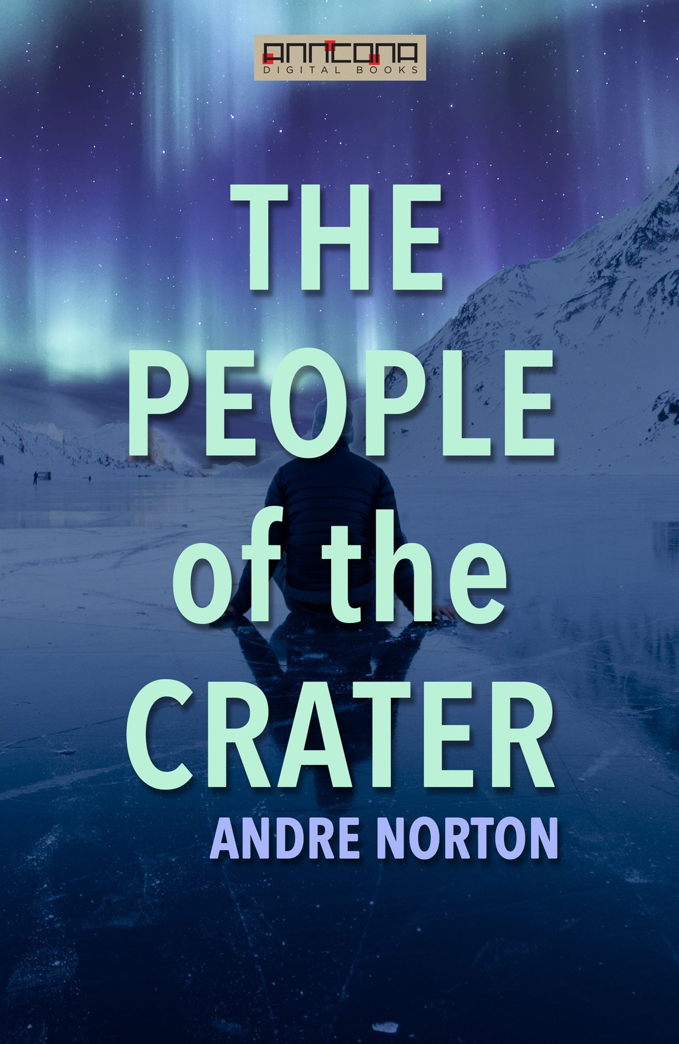 The People of the Crater, e-bog af Andre Norton