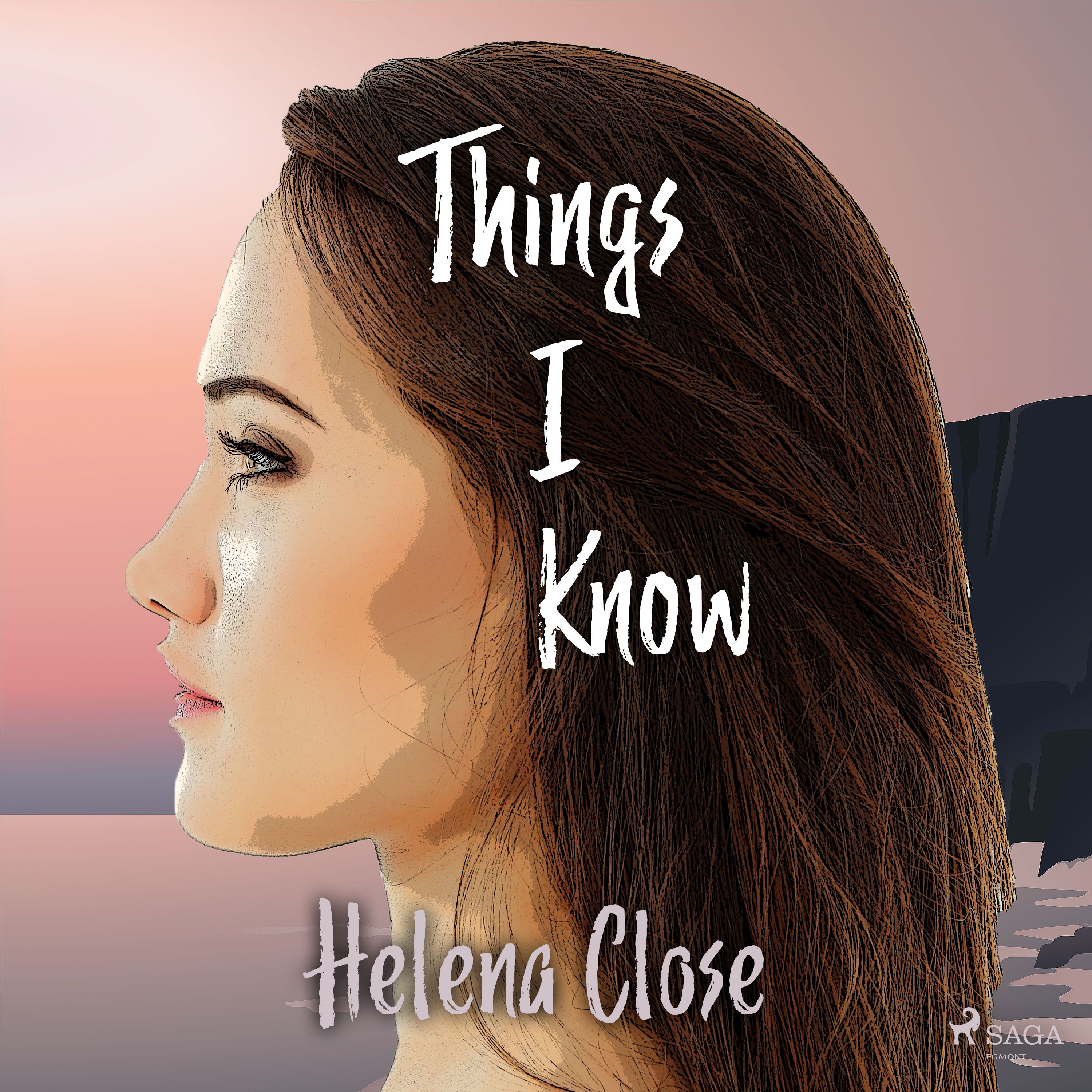 Things I Know, lydbog af Helena Close