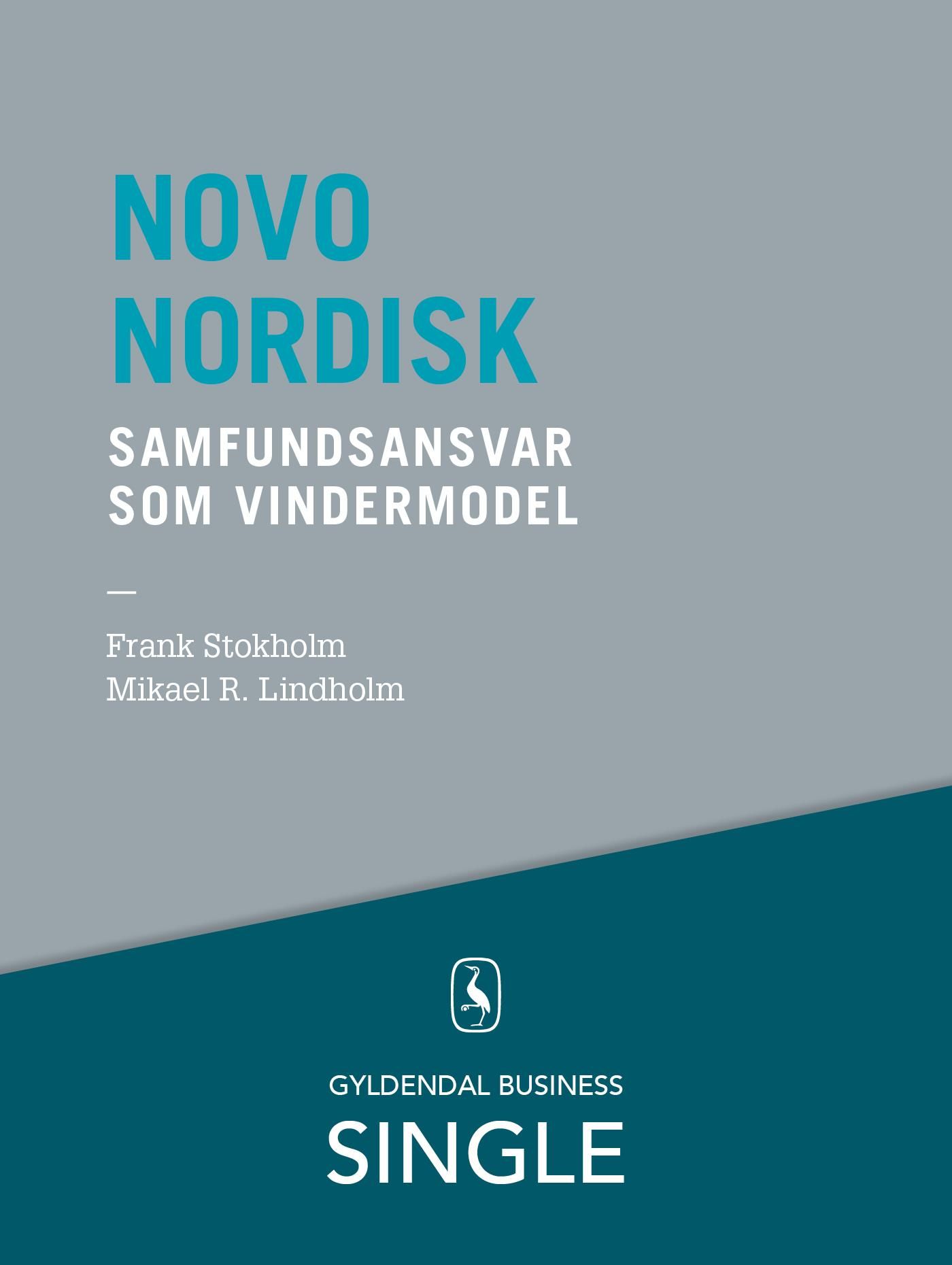 Novo Nordisk - Den danske ledelseskanon, 4, e-bok av Mikael R. Lindholm, Frank Stokholm