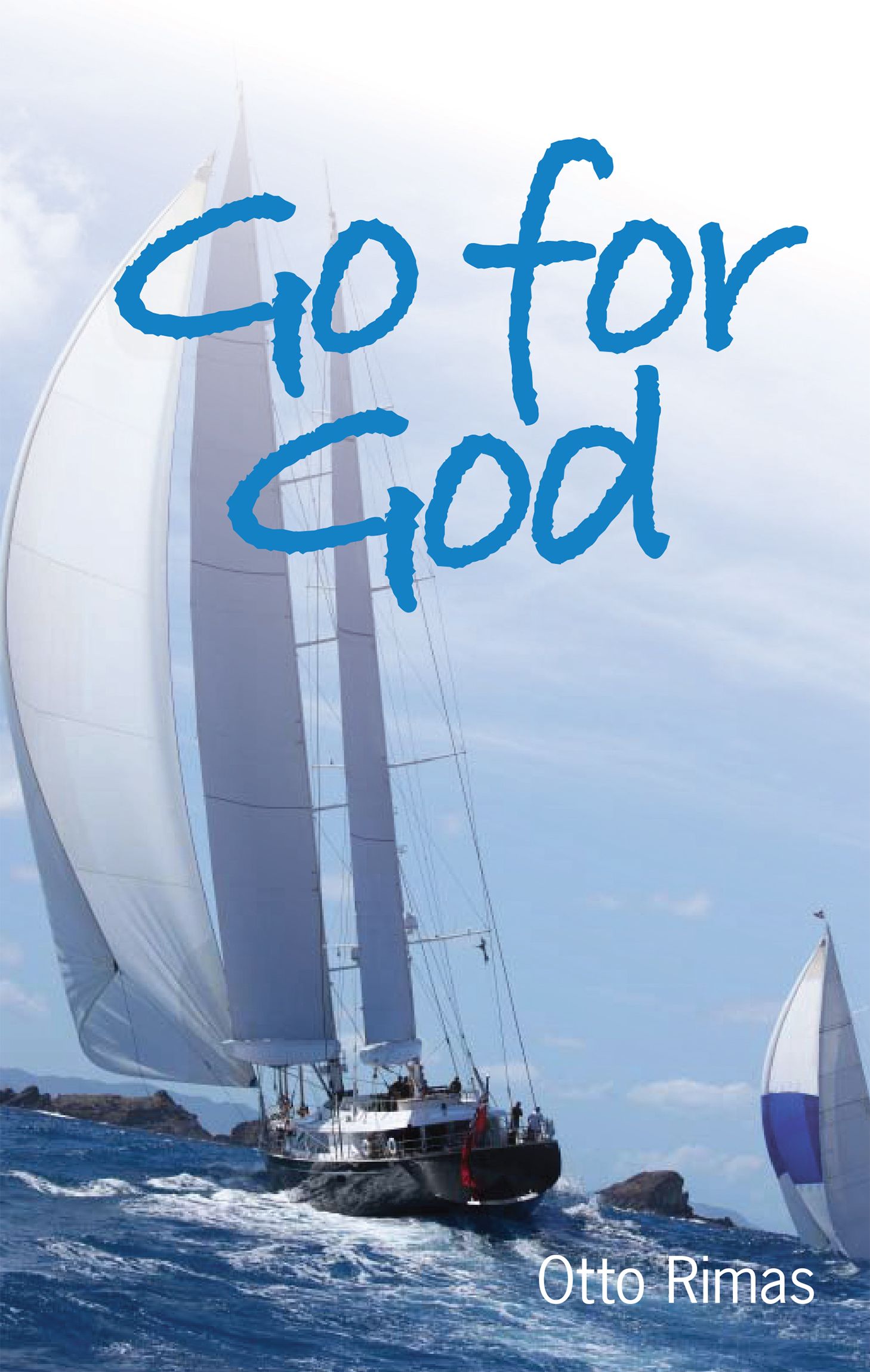 Go for God, eBook by Otto Rimas