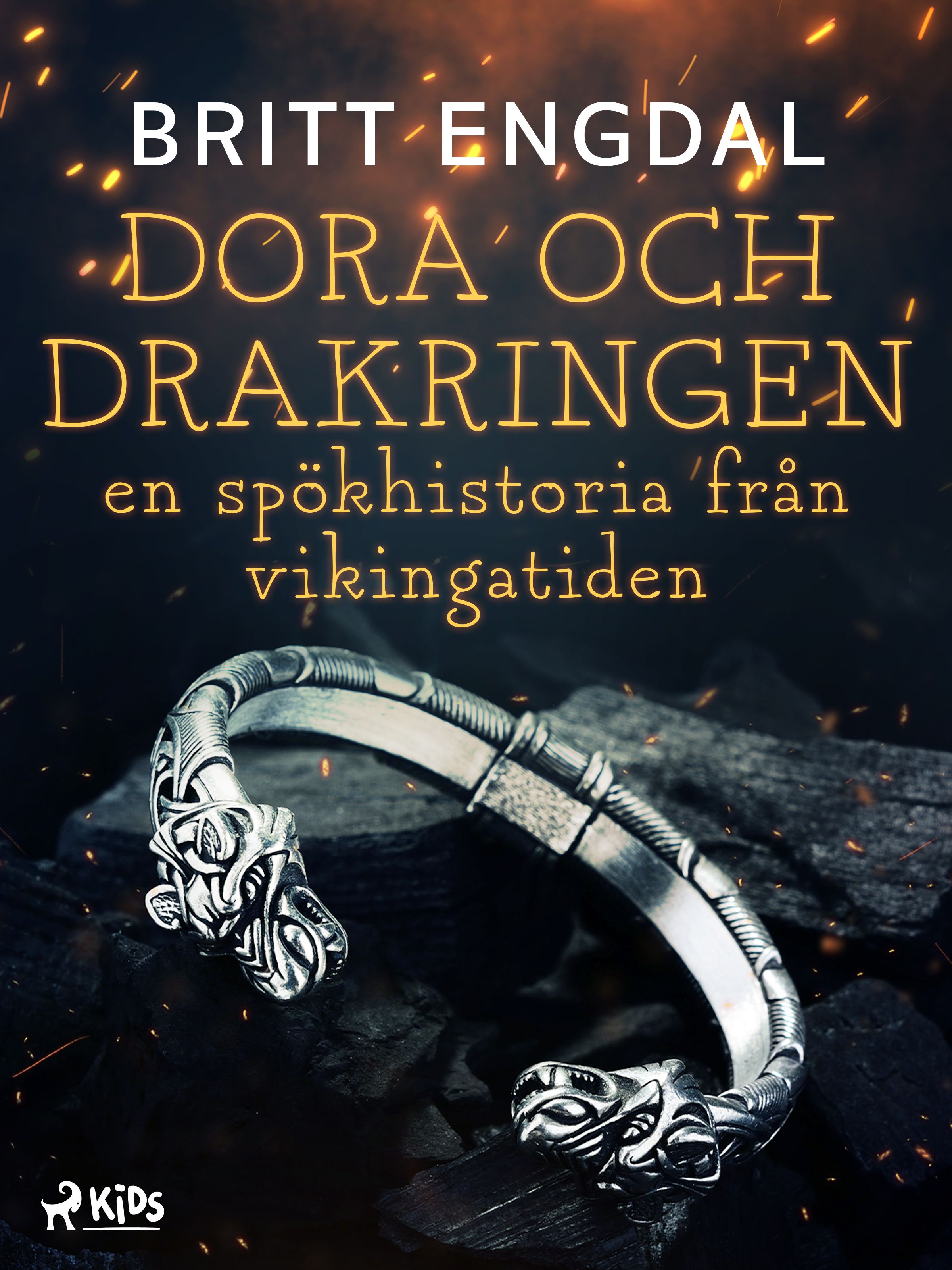 Dora och drakringen: en spökhistoria från vikingatiden, e-bog af Britt Engdal