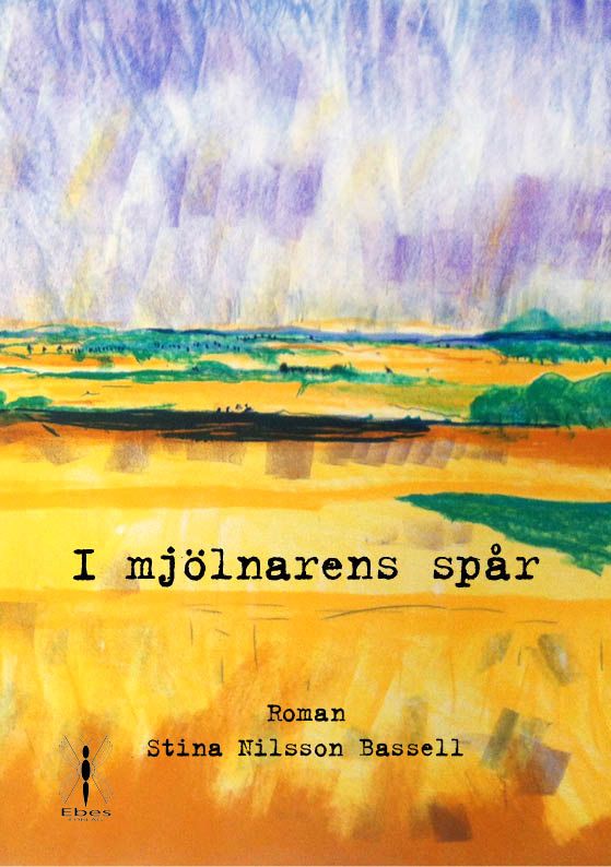 I mjölnarens spår, e-bok av Stina Nilsson Bassell