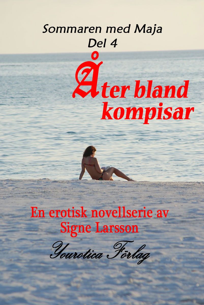 Sommaren med Maja Del 4 - Åter bland kompisar, e-bog af Signe Larsson