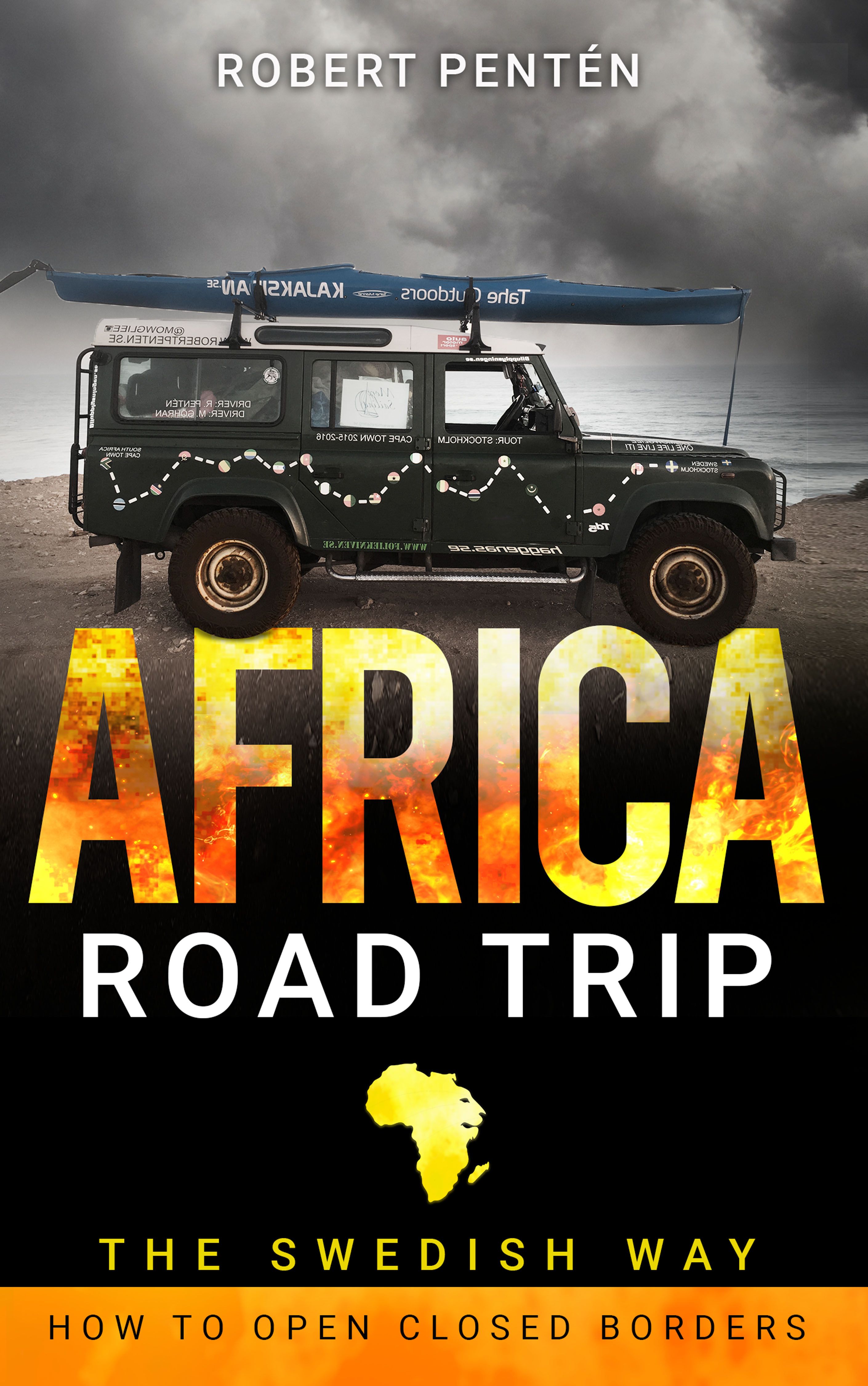 AFRICA ROAD TRIP: THE SWEDISH WAY. HOW TO OPEN CLOSED BORDERS, audiobook by Robert Pentén