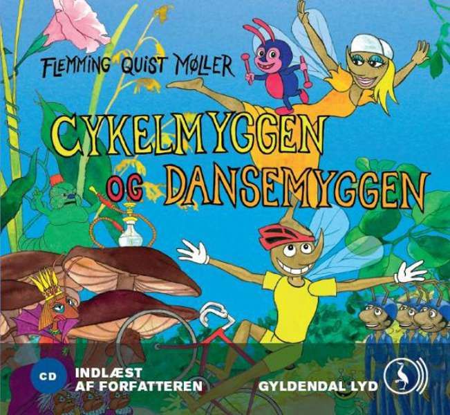 Cykelmyggen og dansemyggen på eventyr, ljudbok av Flemming Quist Møller