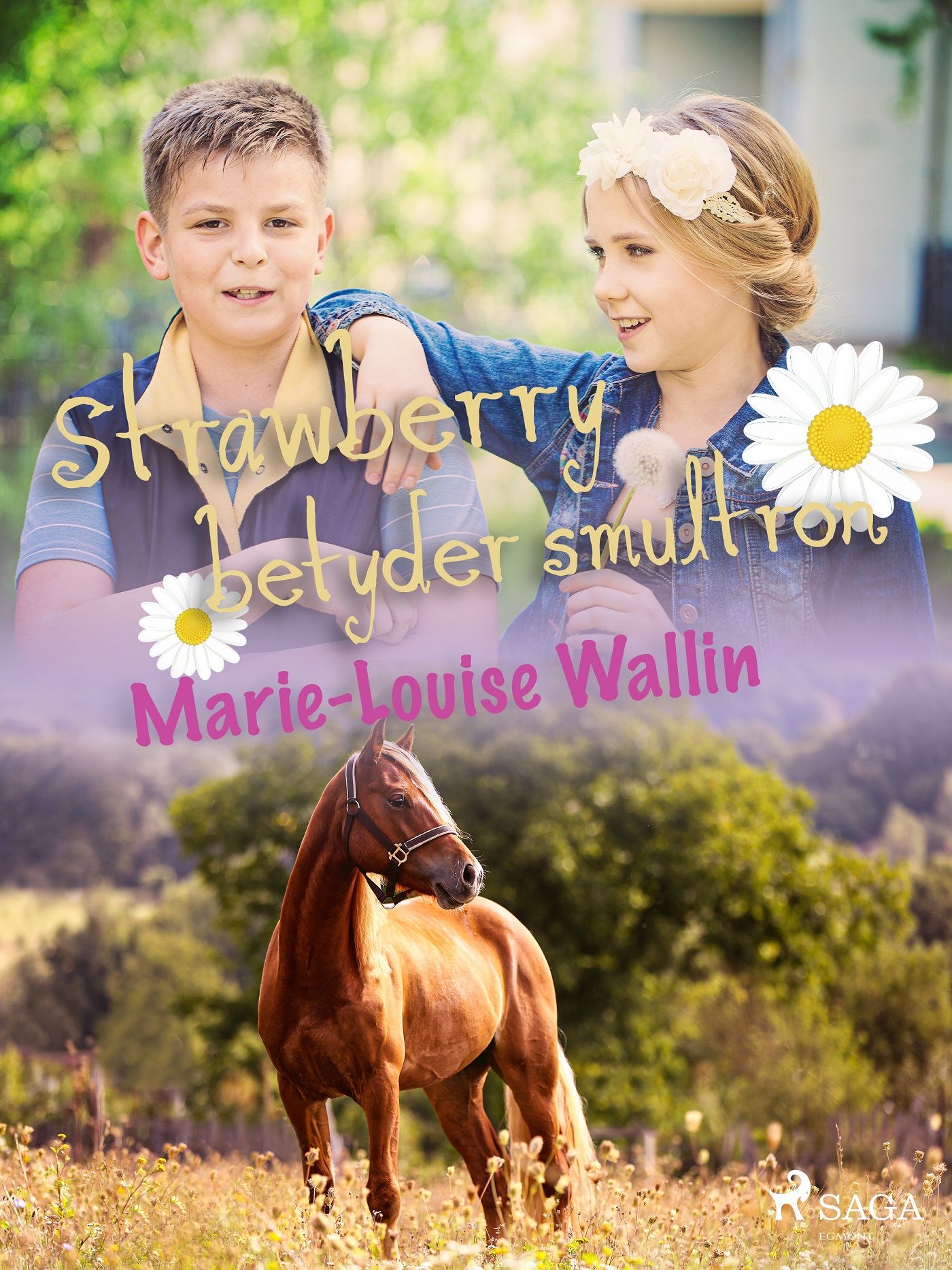 Strawberry betyder smultron, e-bok av Marie-Louise Wallin