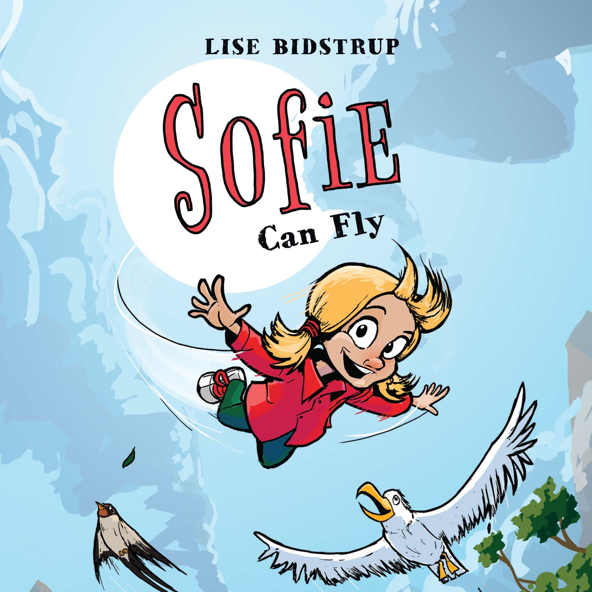 Sophie #3: Sophie Can Fly, lydbog af Lise Bidstrup
