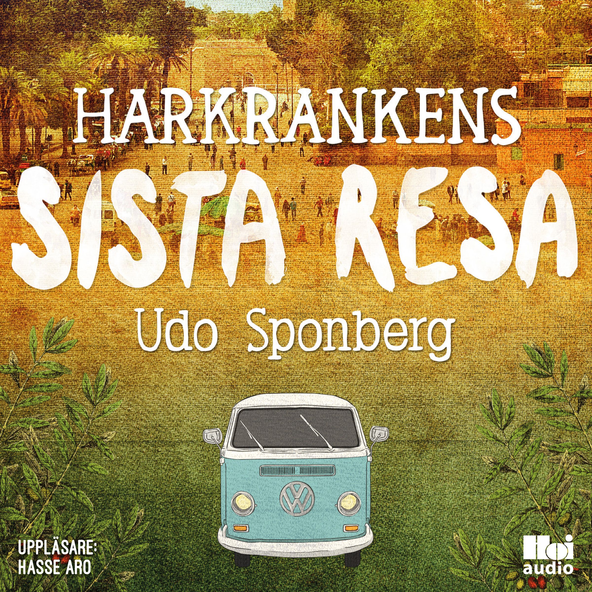 Harkrankens sista resa, ljudbok av Udo Sponberg