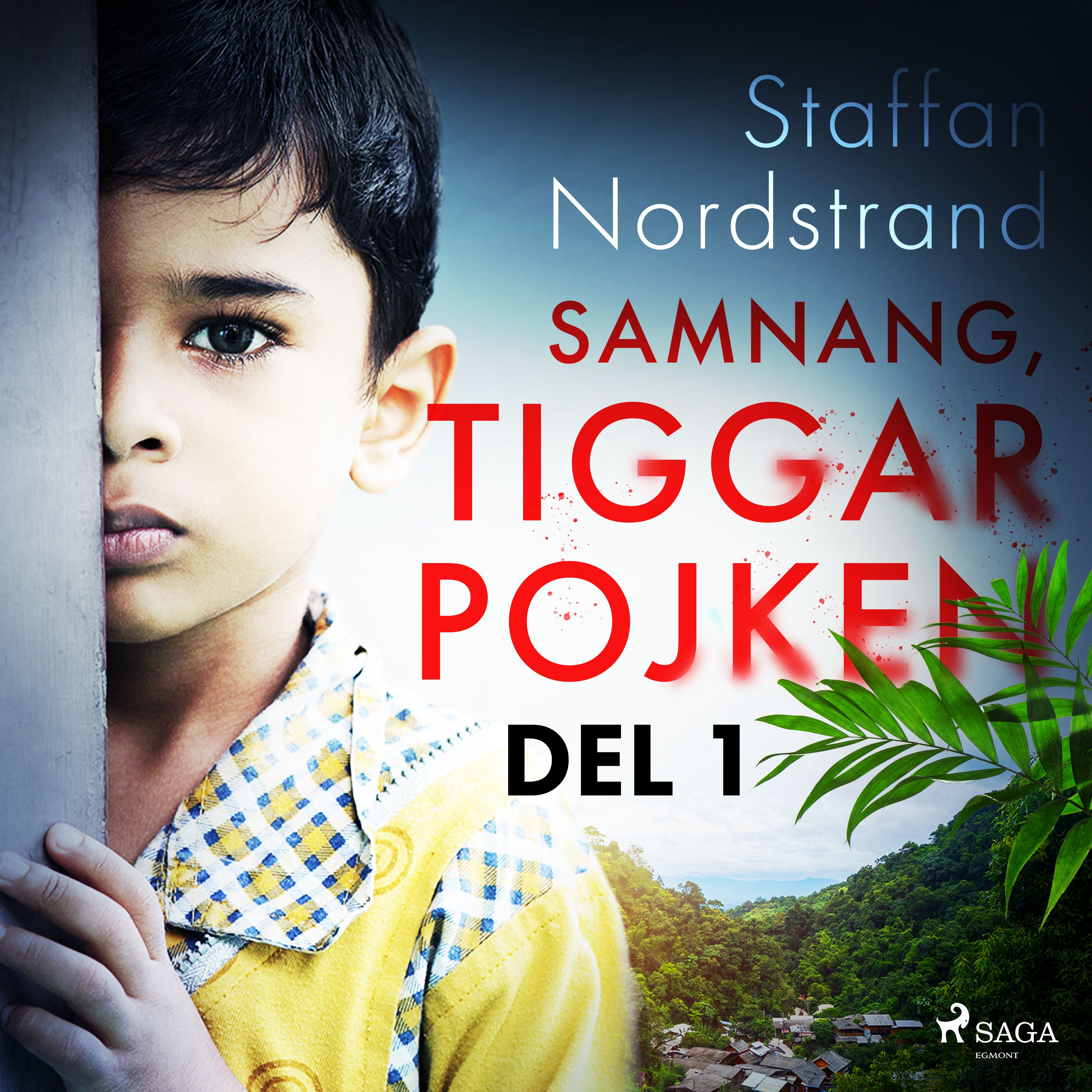 Samnang, tiggarpojken - del 1, audiobook by Staffan Nordstrand
