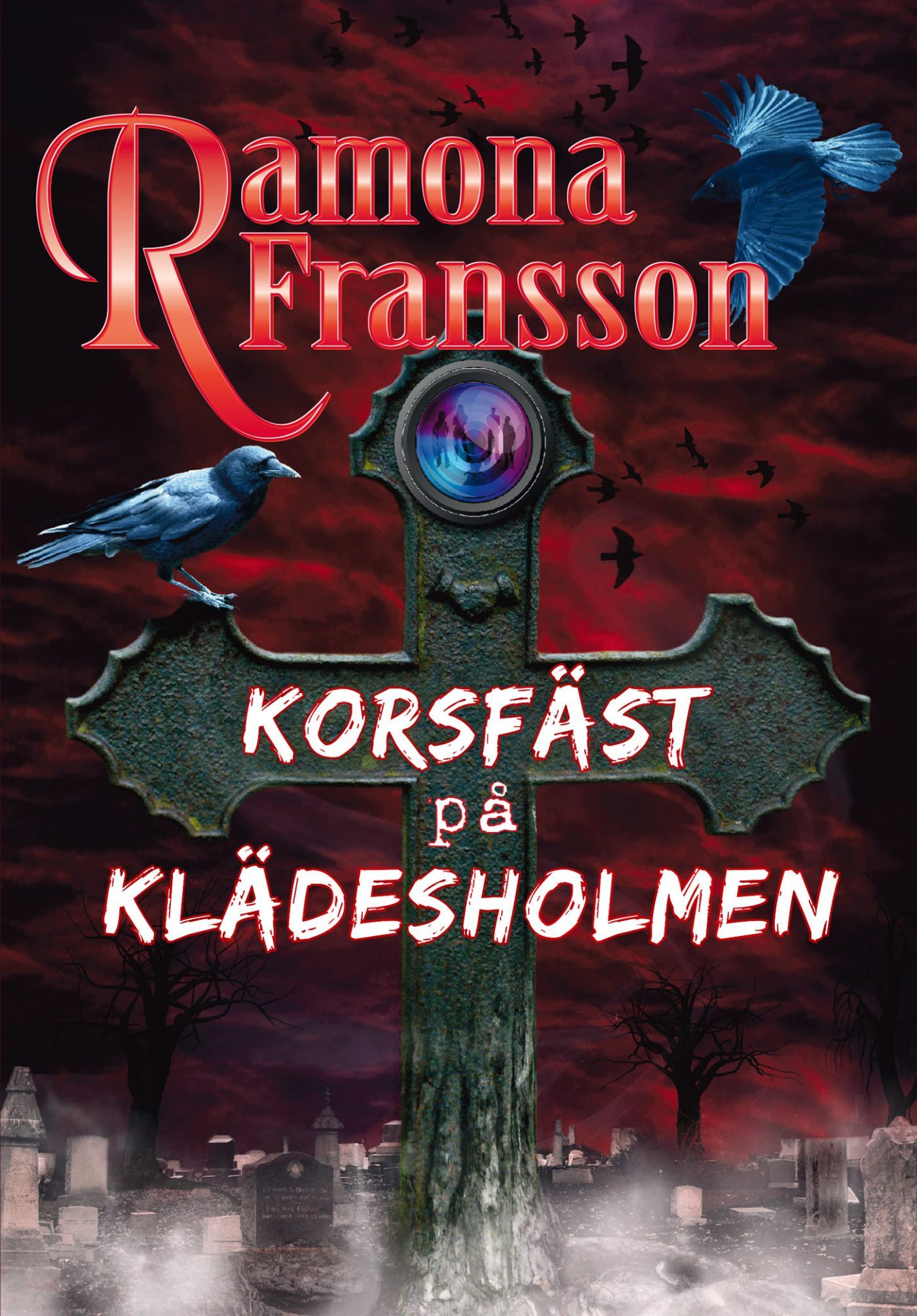 Korsfäst på Klädesholmen, e-bog af Ramona Fransson