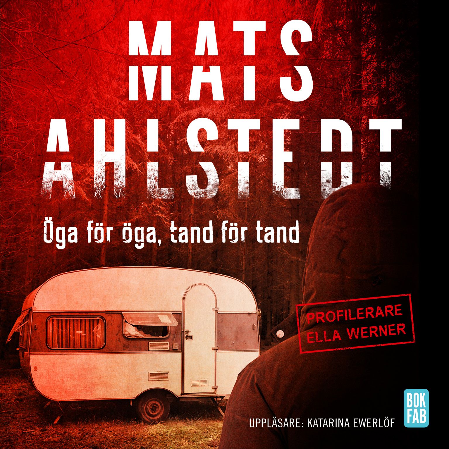 Öga för öga, tand för tand, audiobook by Mats Ahlstedt