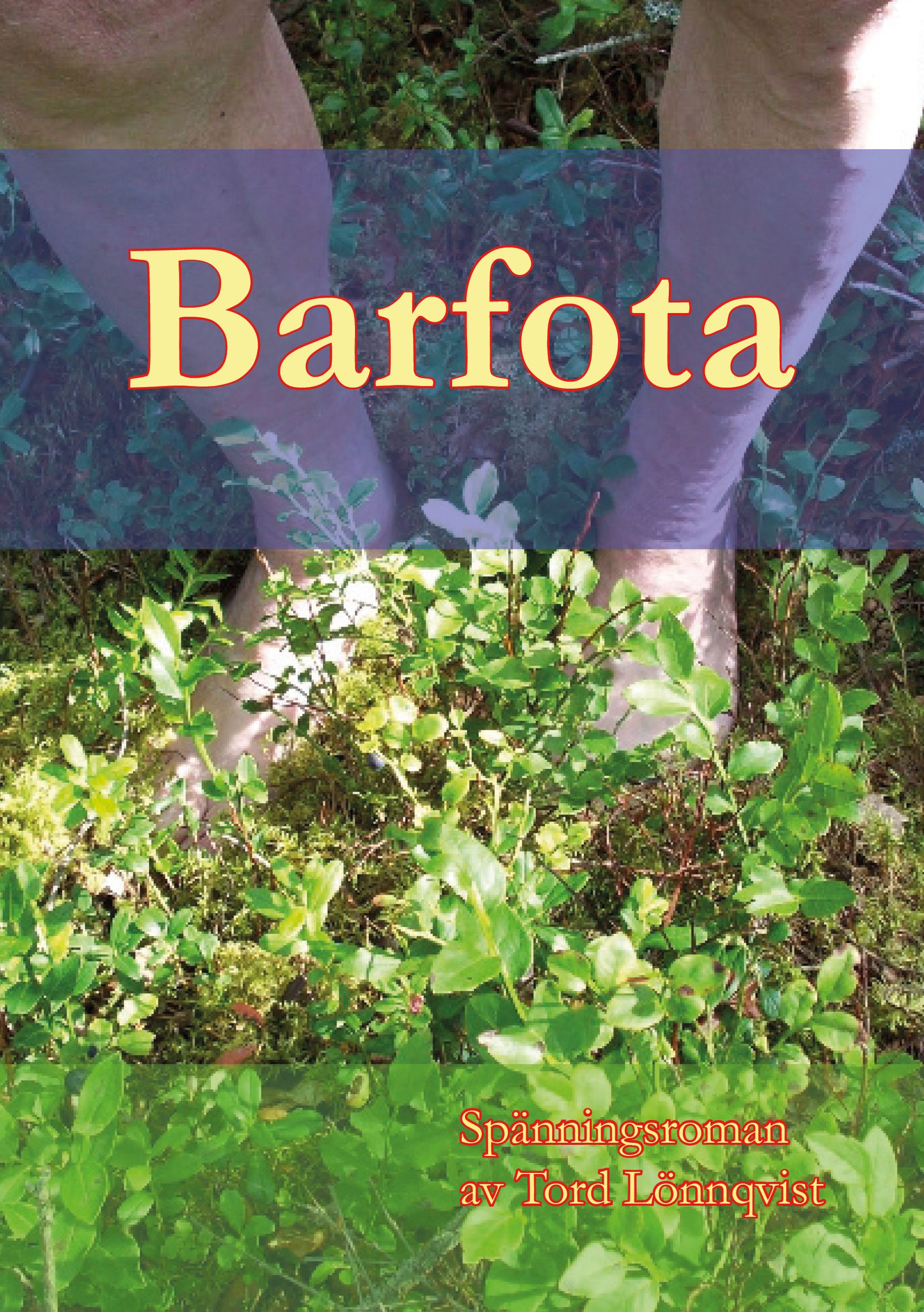 Barfota, eBook by Tord Lönnqvist