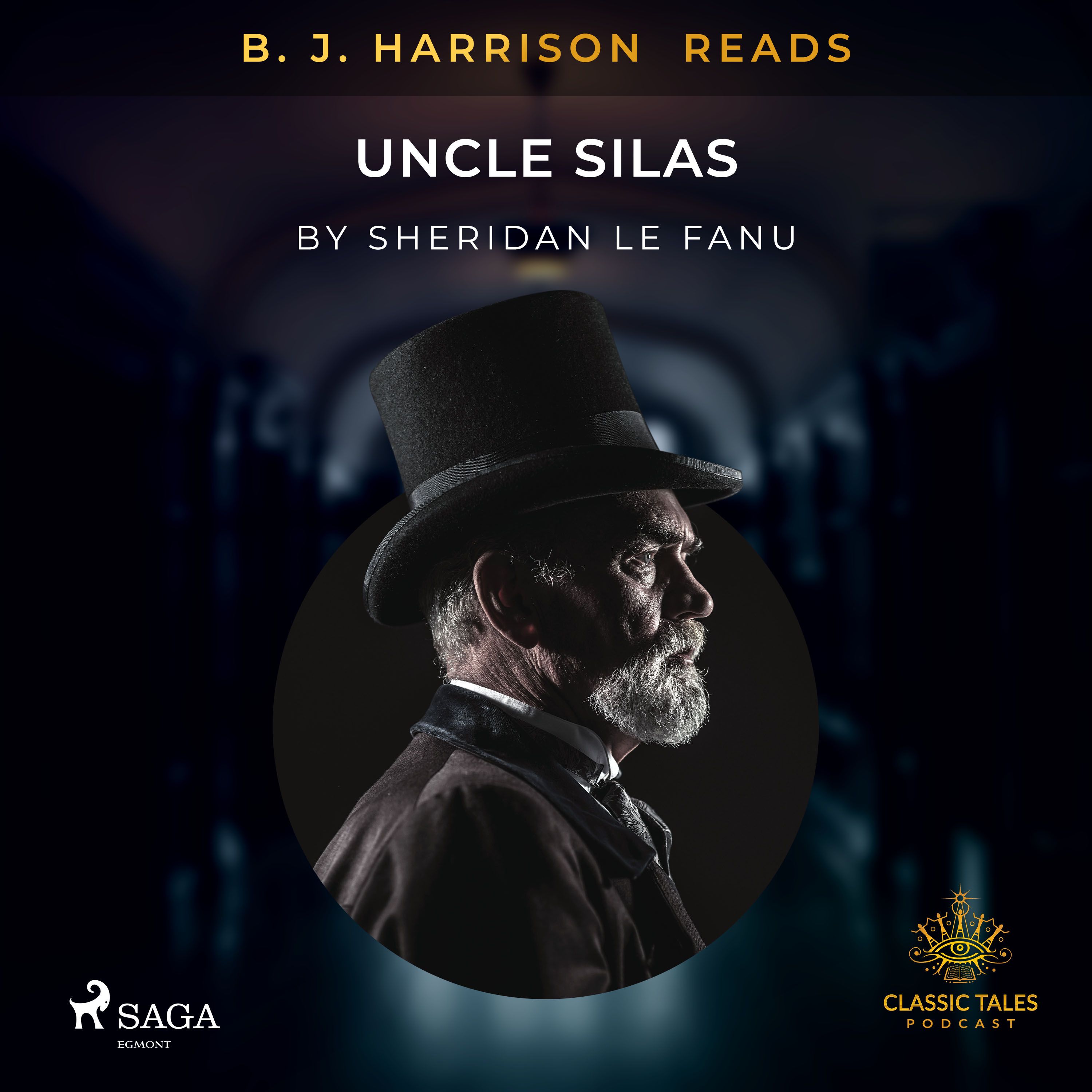 B. J. Harrison Reads Uncle Silas, lydbog af Sheridan Le Fanu