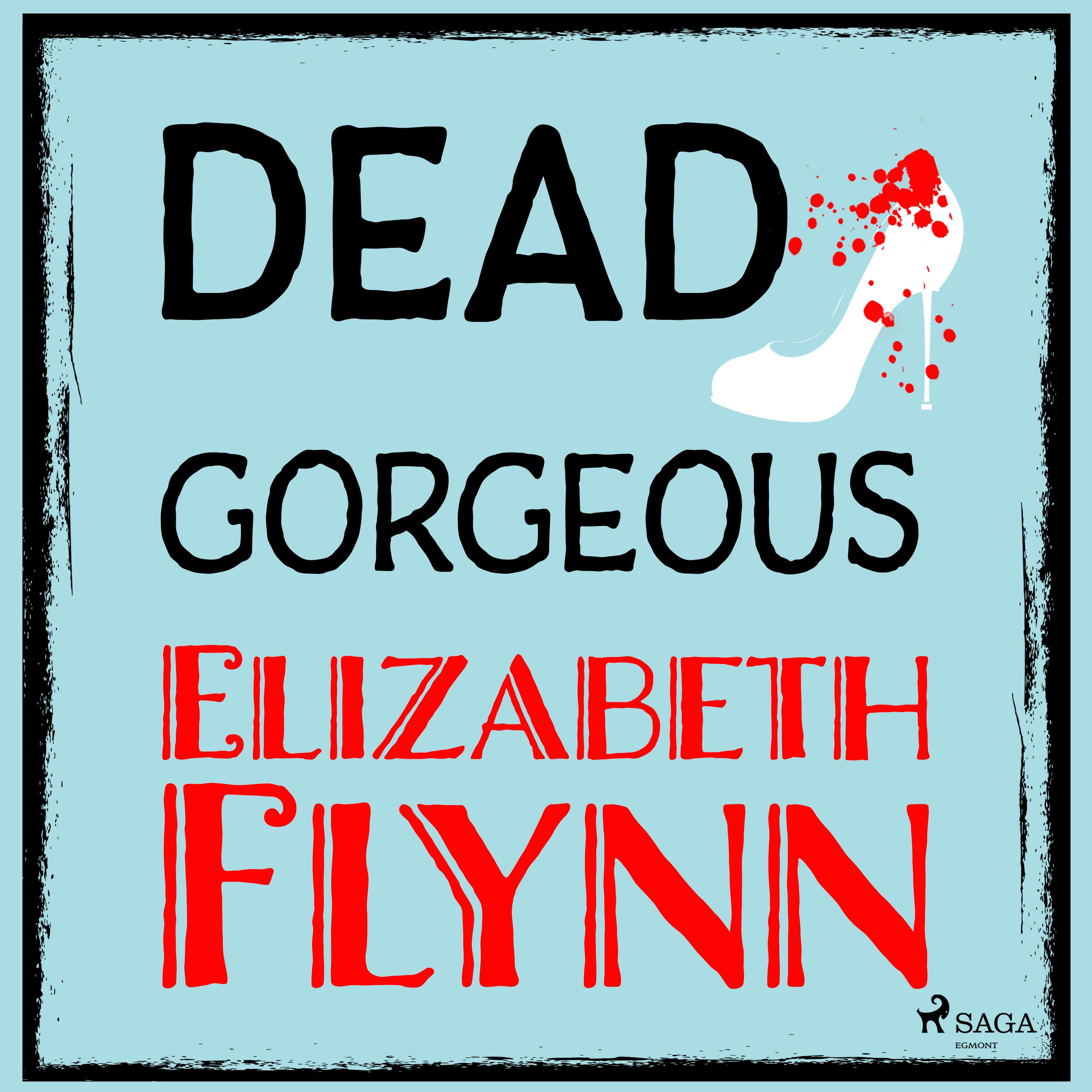 Dead Gorgeous, audiobook by Elizabeth Flynn
