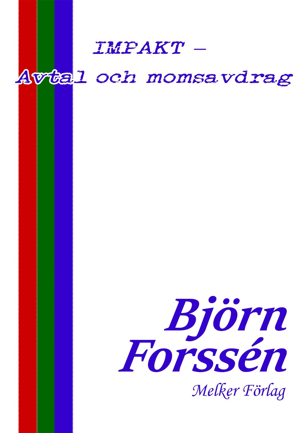 IMPAKT - Avtal och momsavdrag, e-bok av Björn Forssén