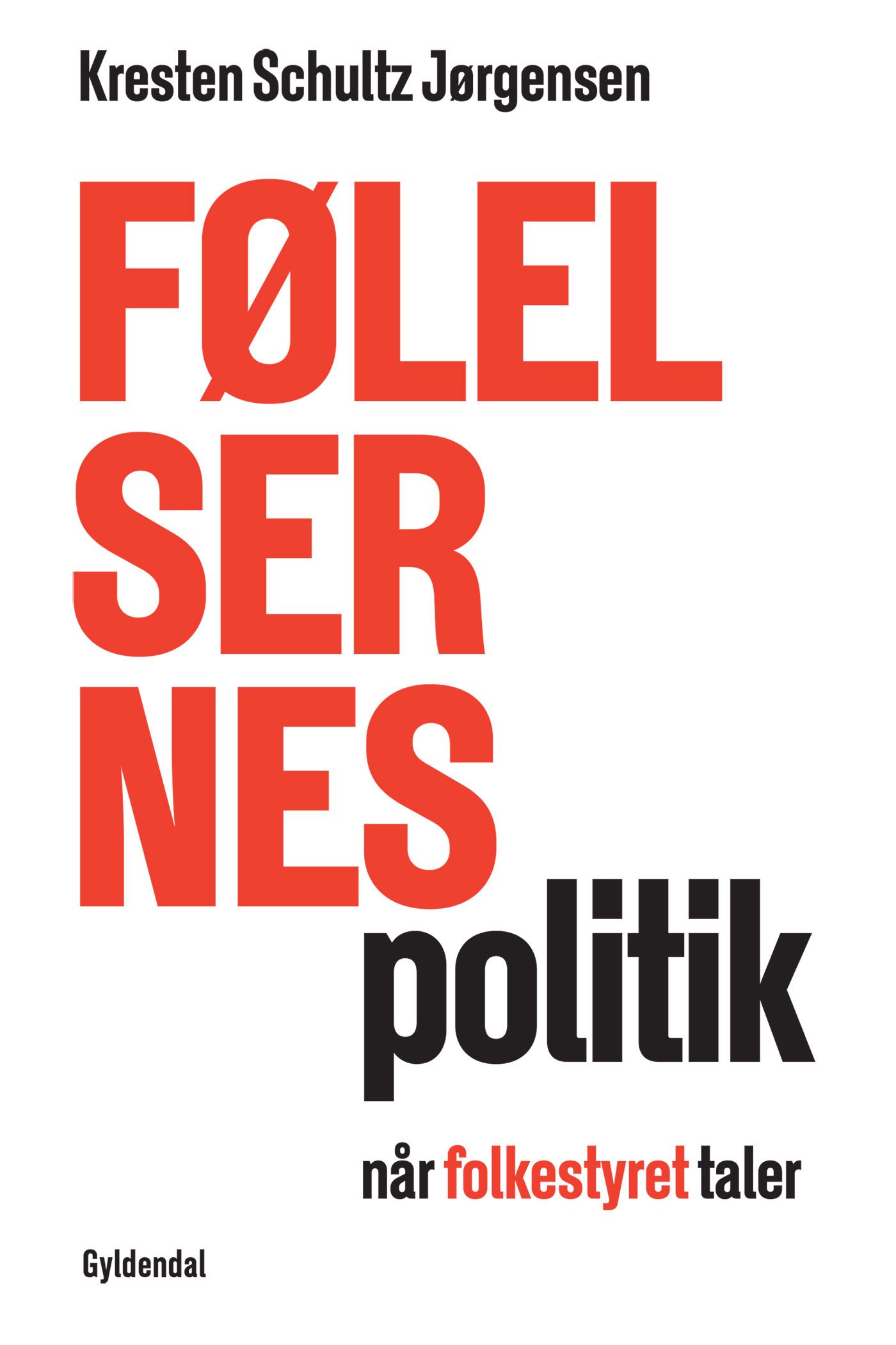 Følelsernes politik, e-bog af Kresten Schultz Jørgensen