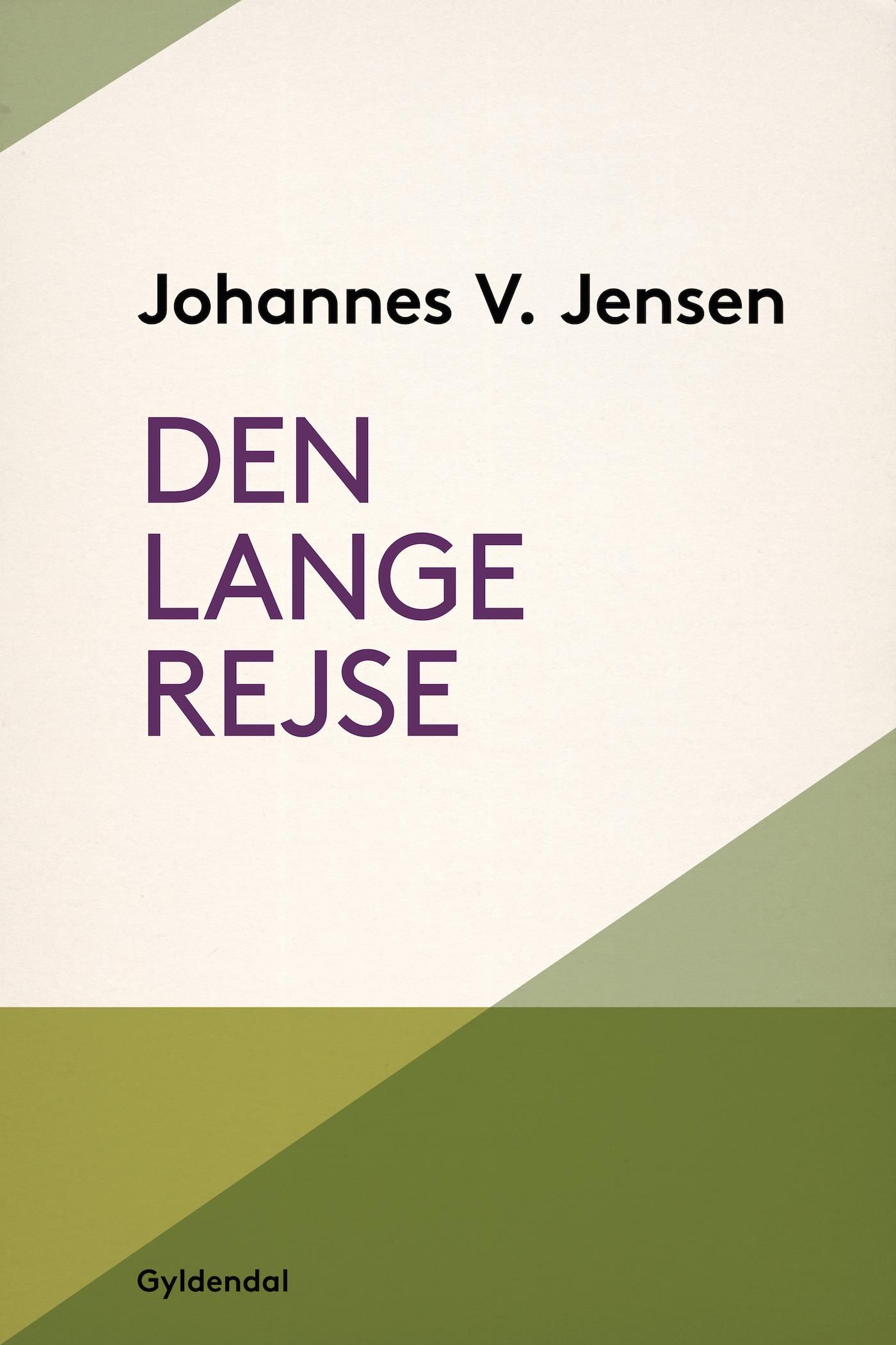Den lange rejse, e-bok av Johannes V. Jensen