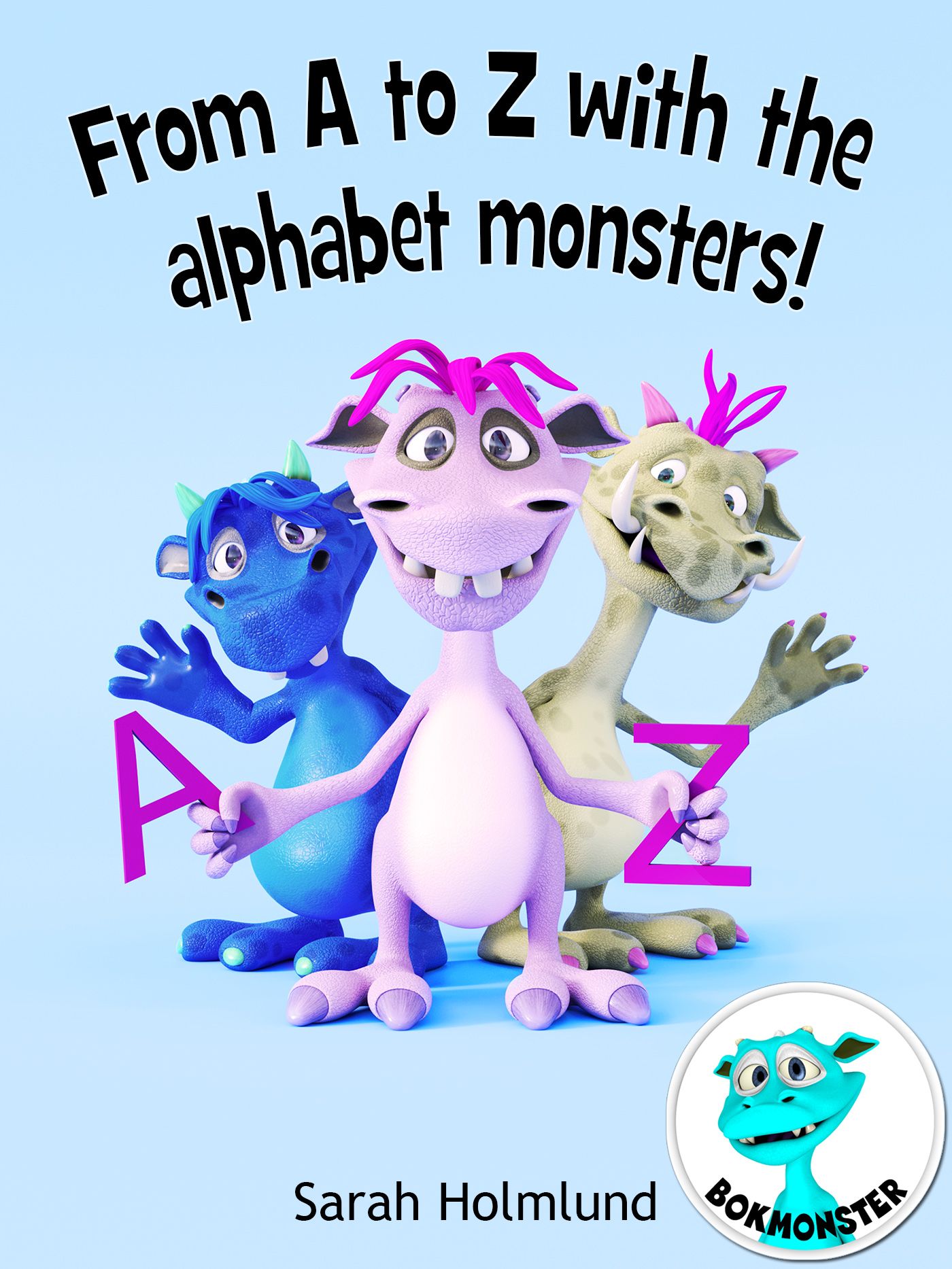 From A to Z with the alphabet monsters!, e-bog af Sarah Holmlund