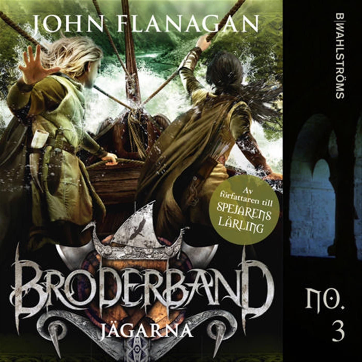 Broderband. Jägarna, audiobook by John Flanagan