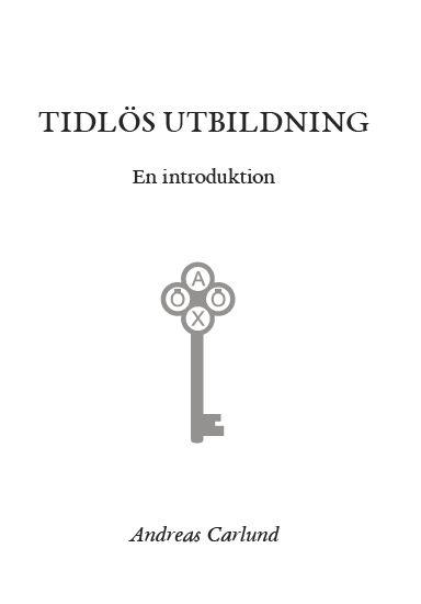Tidlös utbildning, e-bok av Andreas Carlund