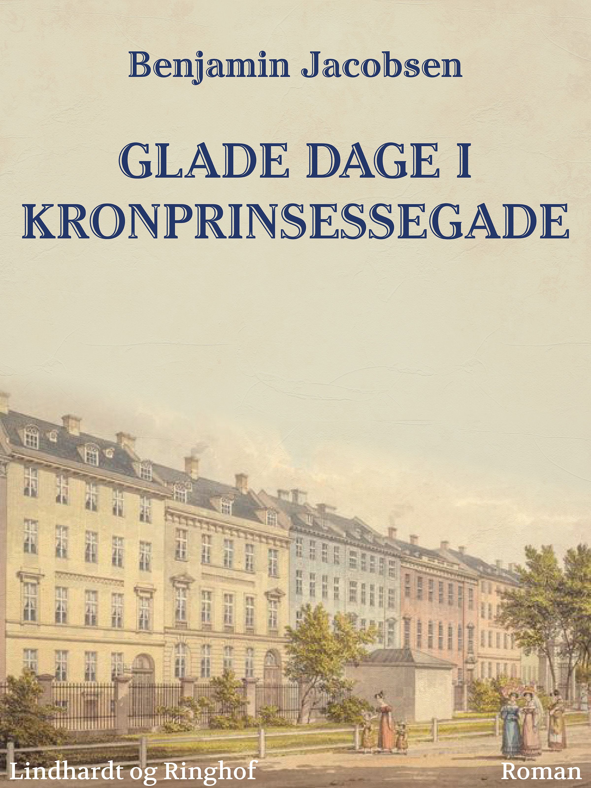 Glade dage i Kronprinsessegade, e-bog af Benjamin Jacobsen