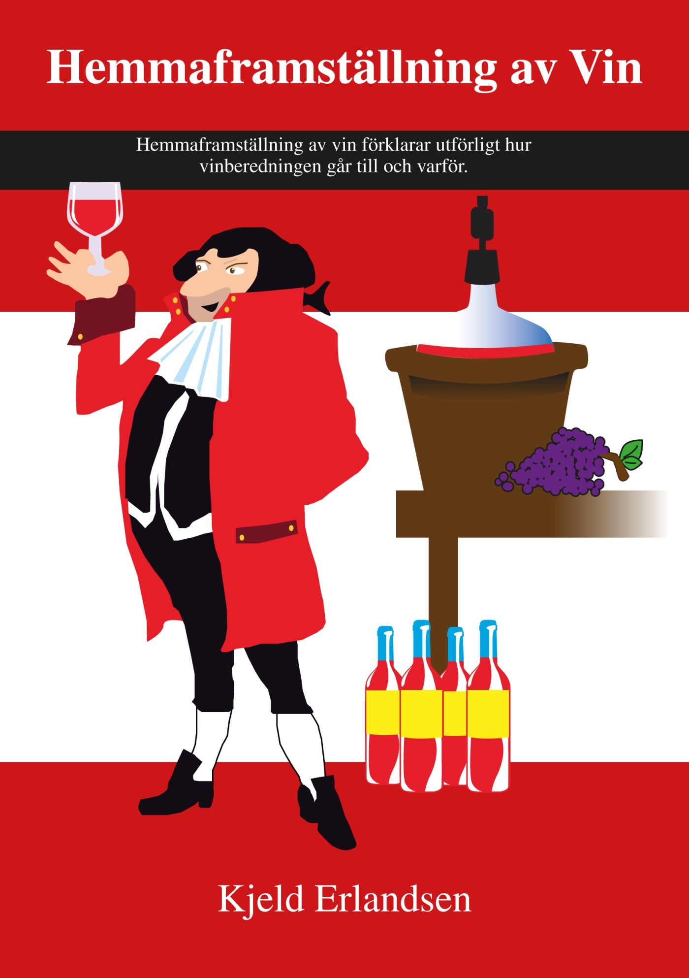 Hemmaframställning av Vin, e-bok av Kjeld Erlandsen
