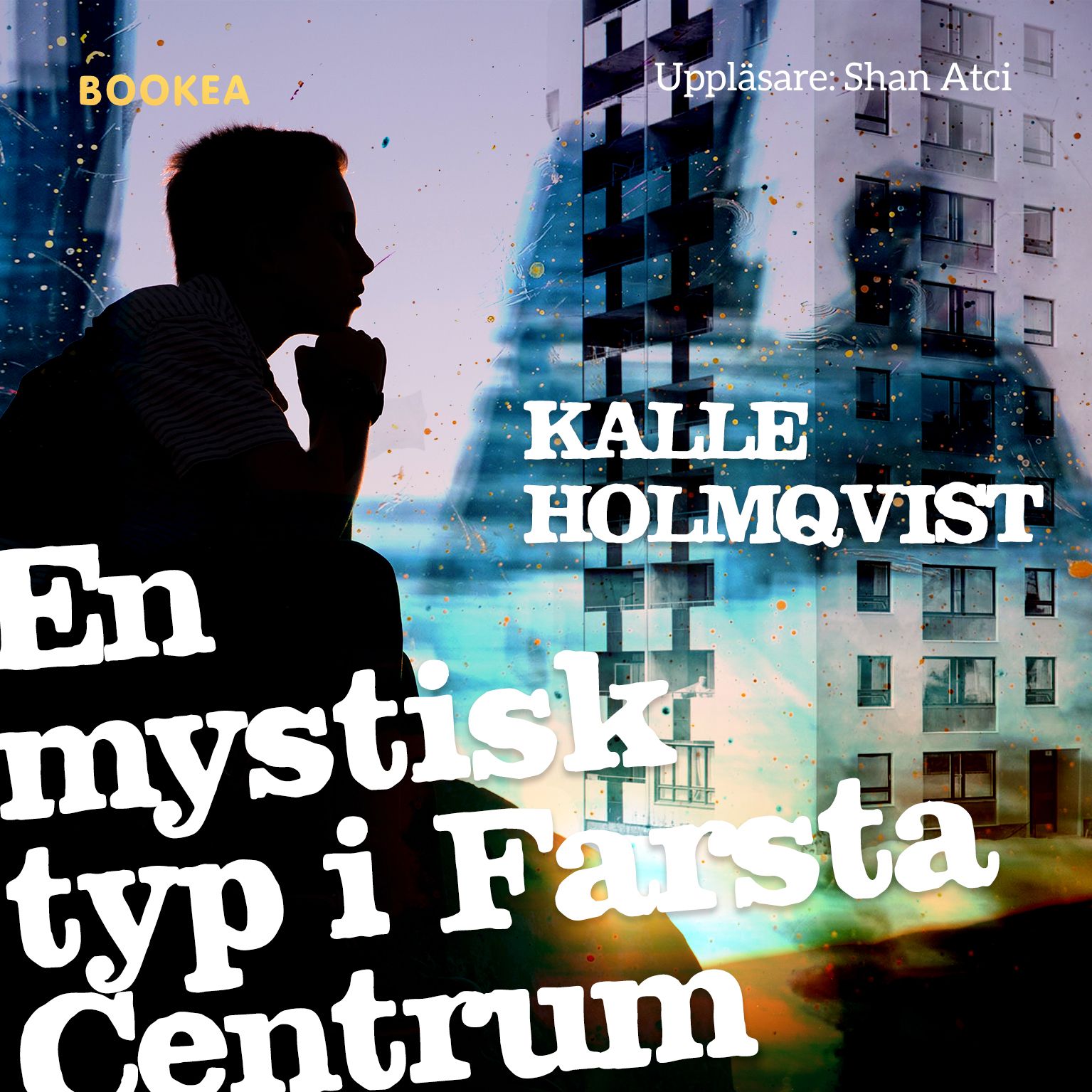 En mystisk typ i Farsta centrum, ljudbok av Kalle Holmqvist