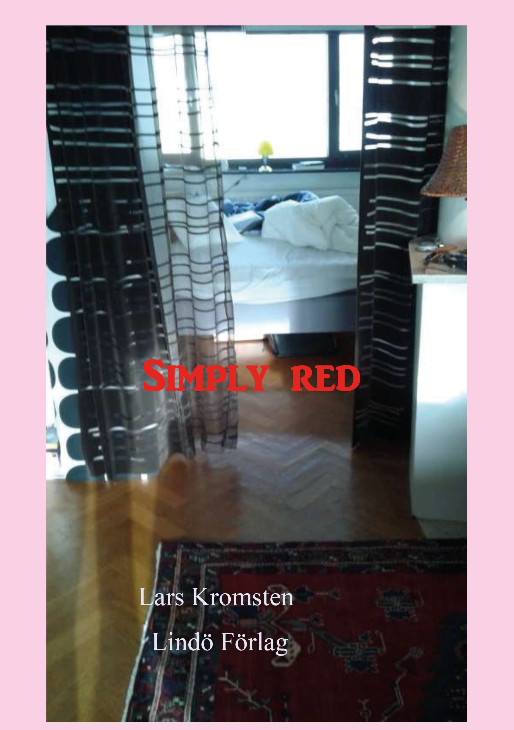 Simply red, e-bog af Lars Kromsten